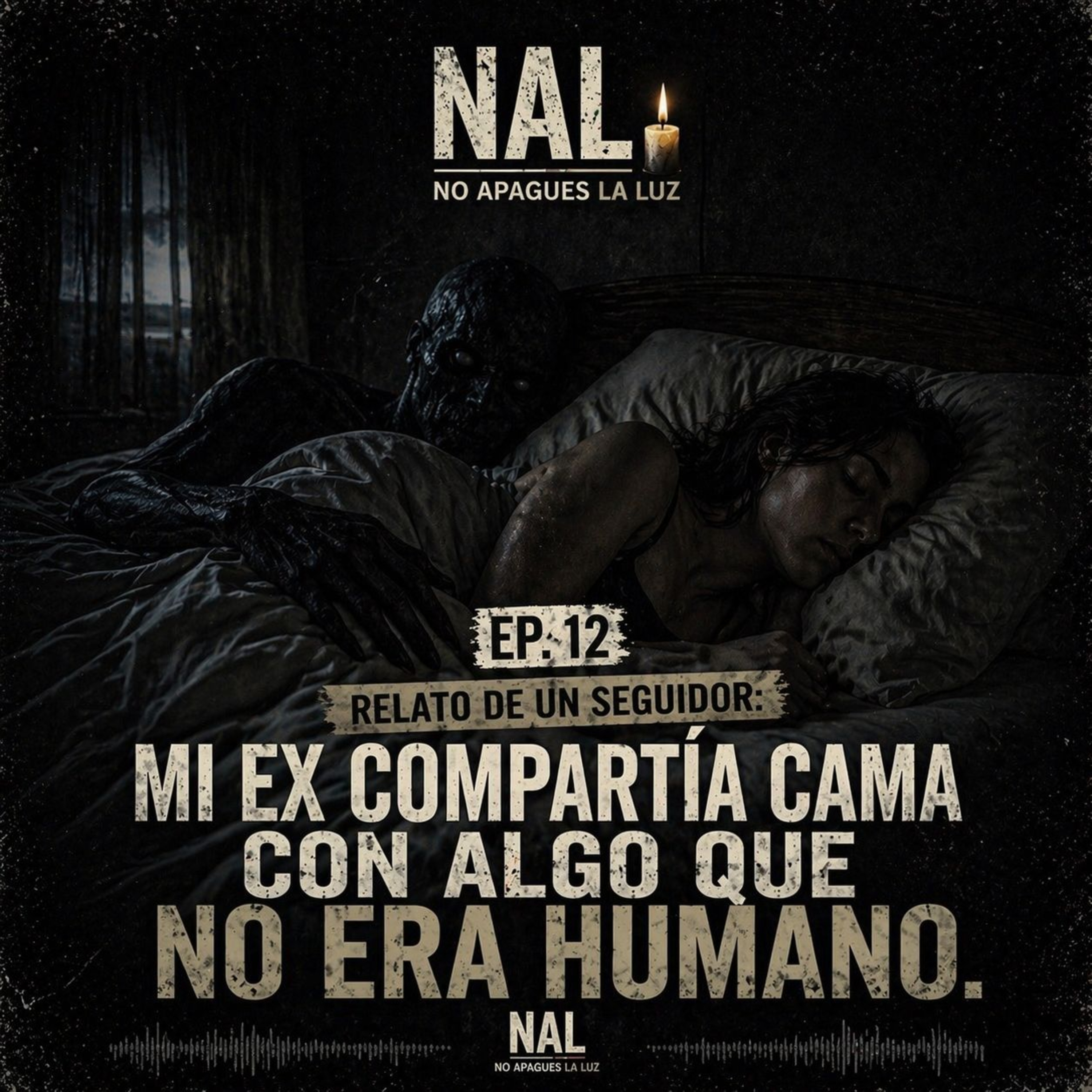 Ep. 12 | Relato de un seguidor: Mi ex compartía cama con algo que no era humano