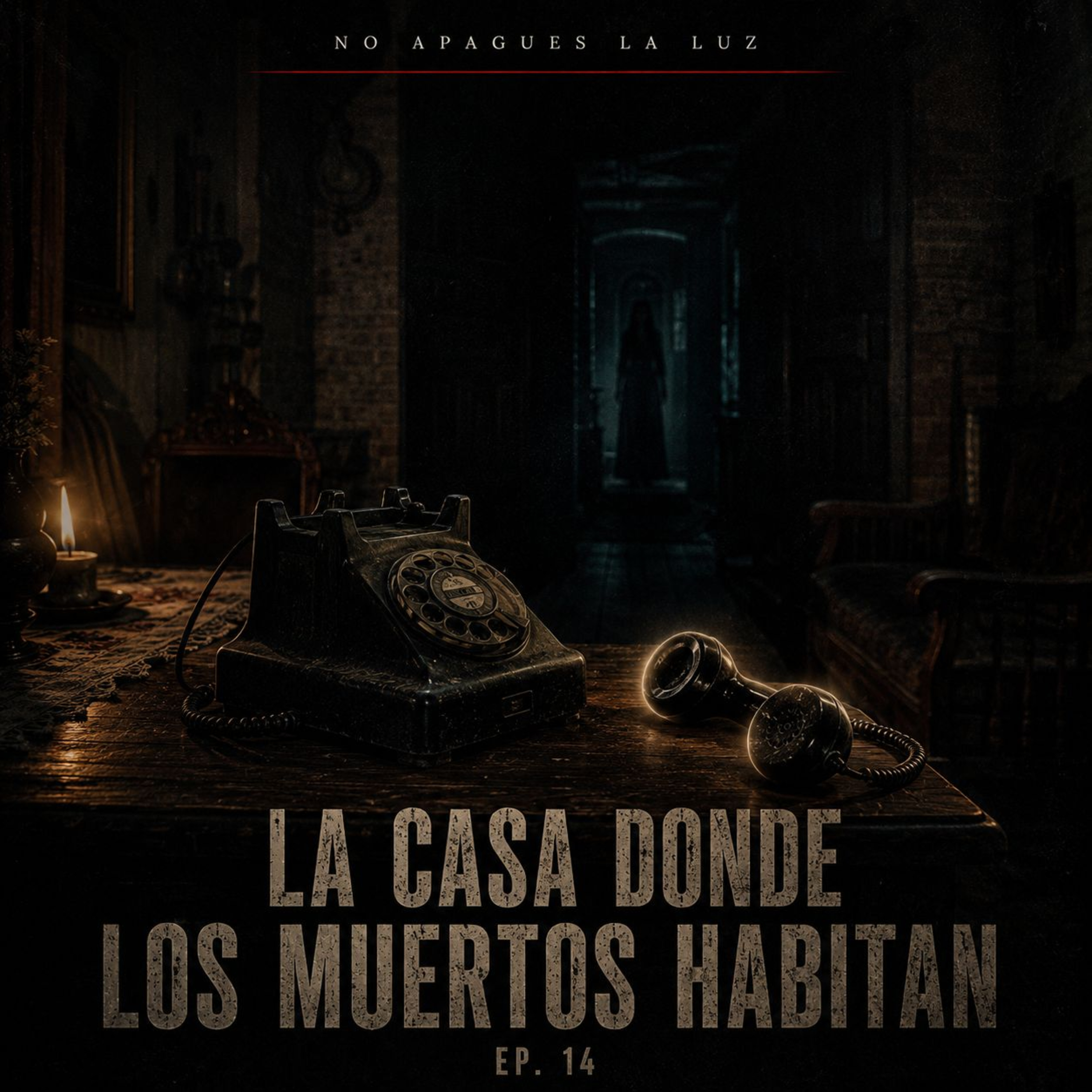 Ep. 14 | La casa donde los muertos habitan