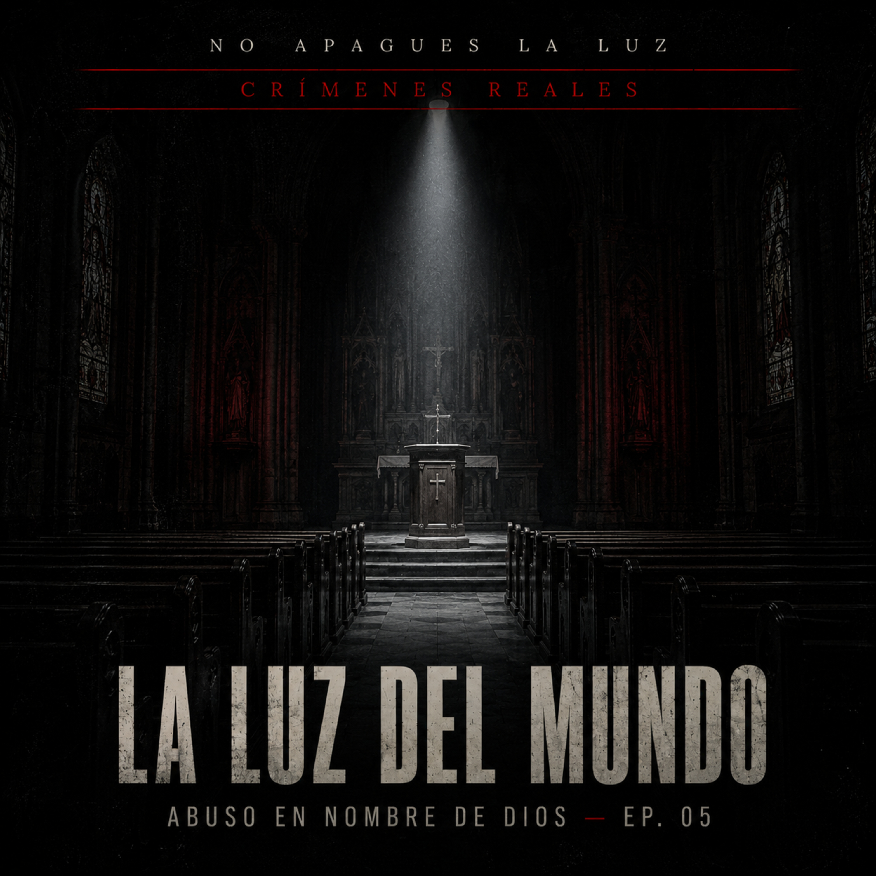 Crímenes Reales | La Luz del Mundo: Abuso en Nombre de Dios