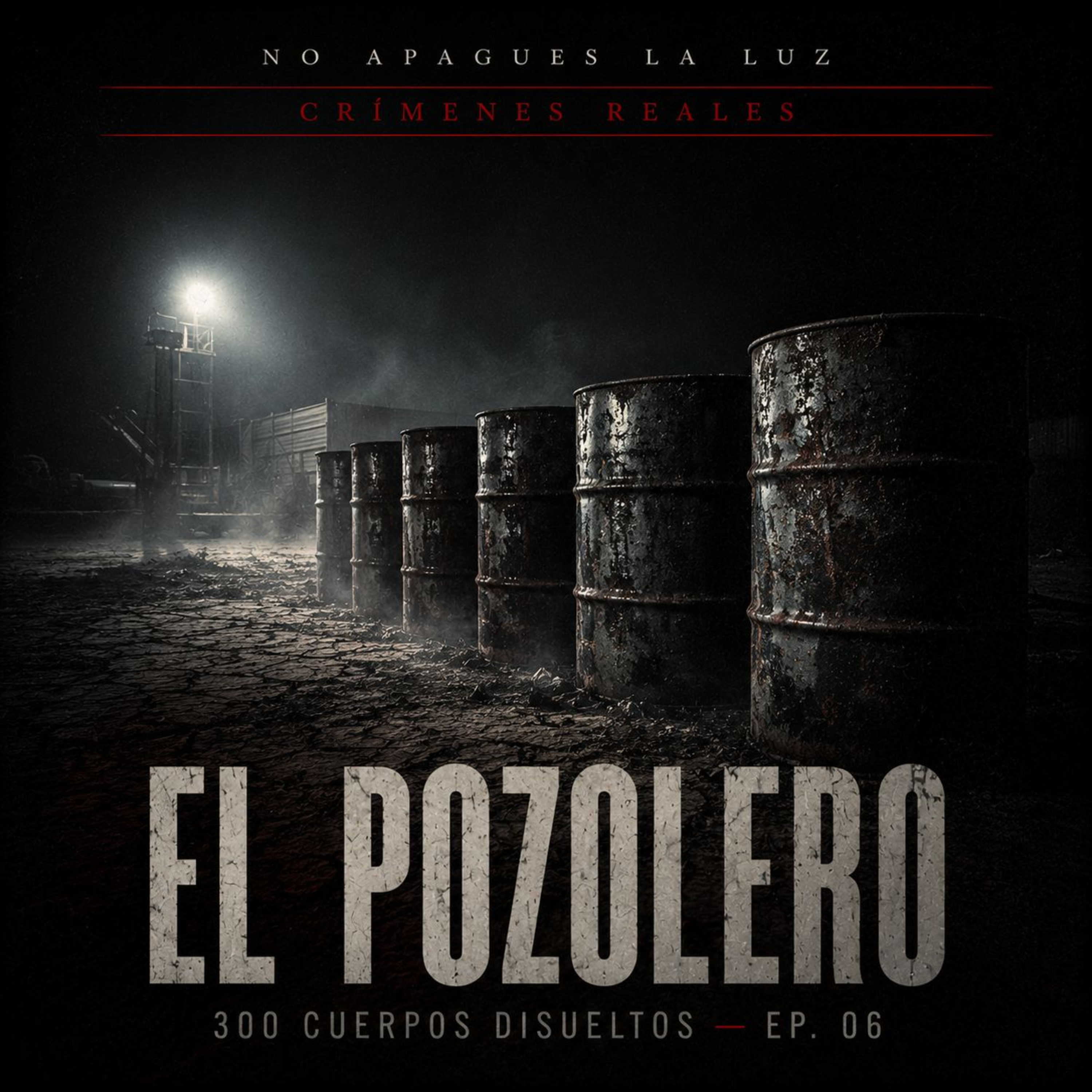 Crímenes Reales | El Pozolero: 300 Cuerpos Disueltos