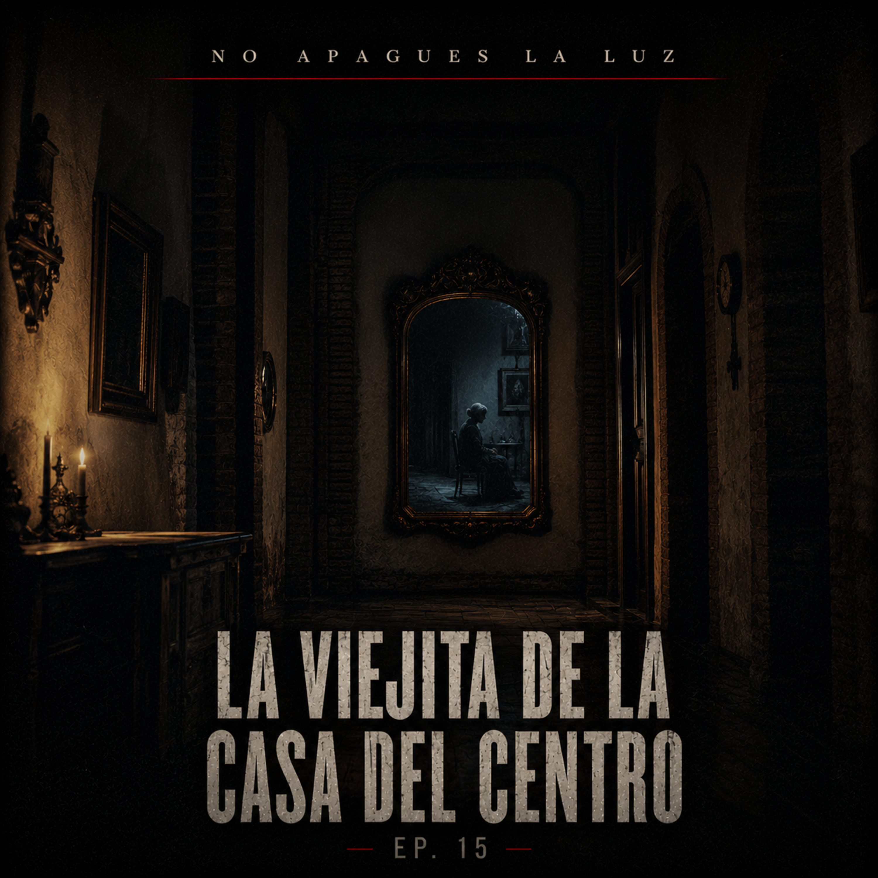Ep. 15 | La viejita de la casa del centro