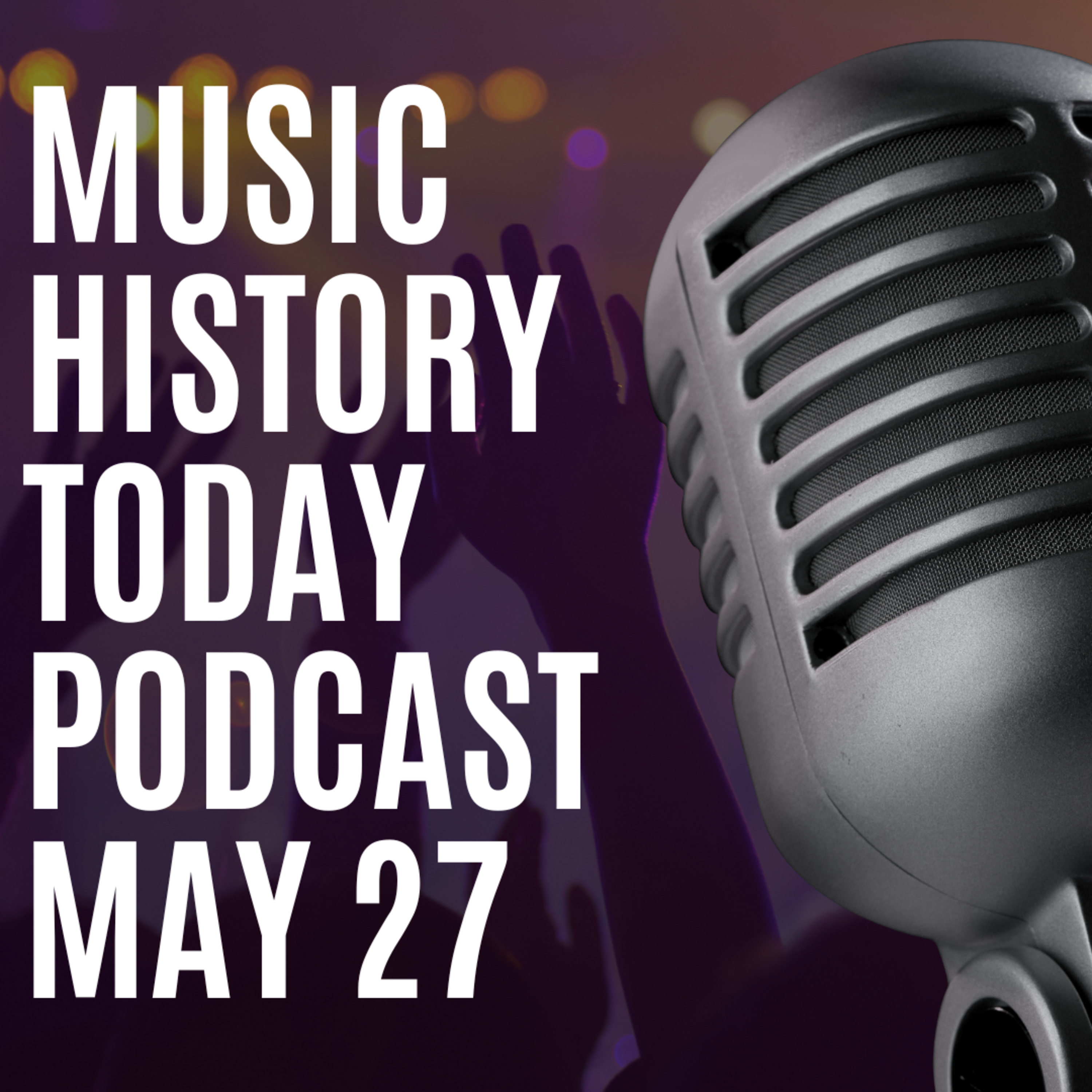Michael Meets Lisa Marie, Dylan Releases an Iconic Album: Music History Today Podcast May 27