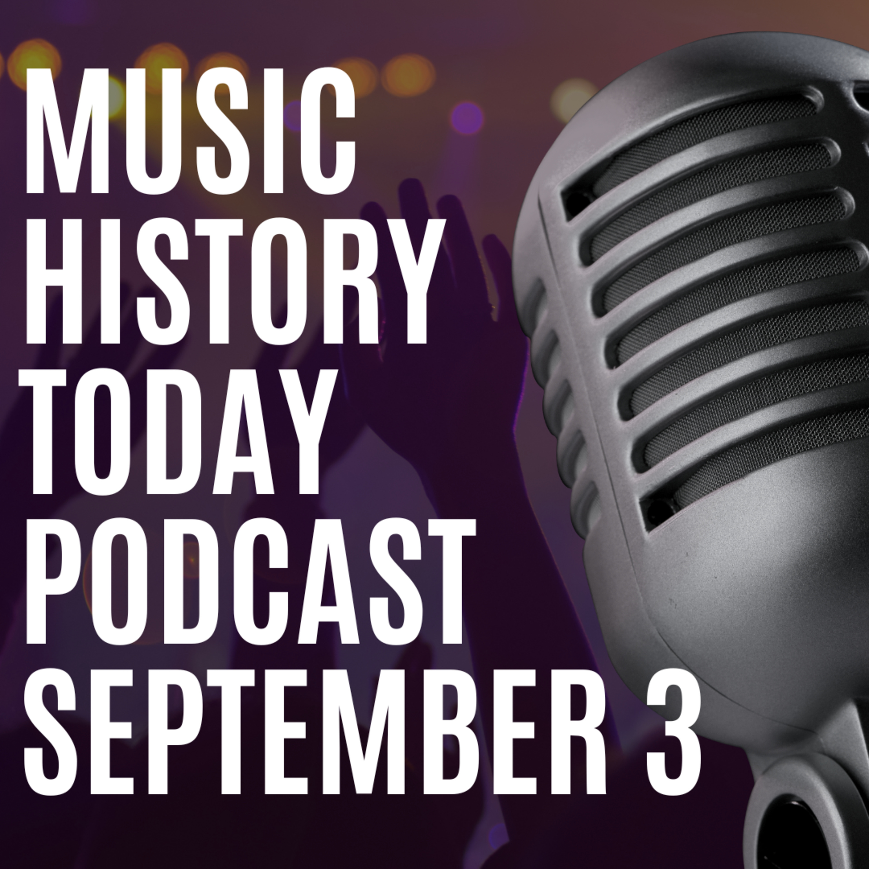 The First US Music Festival Begins: Music History Today Podcast September 3