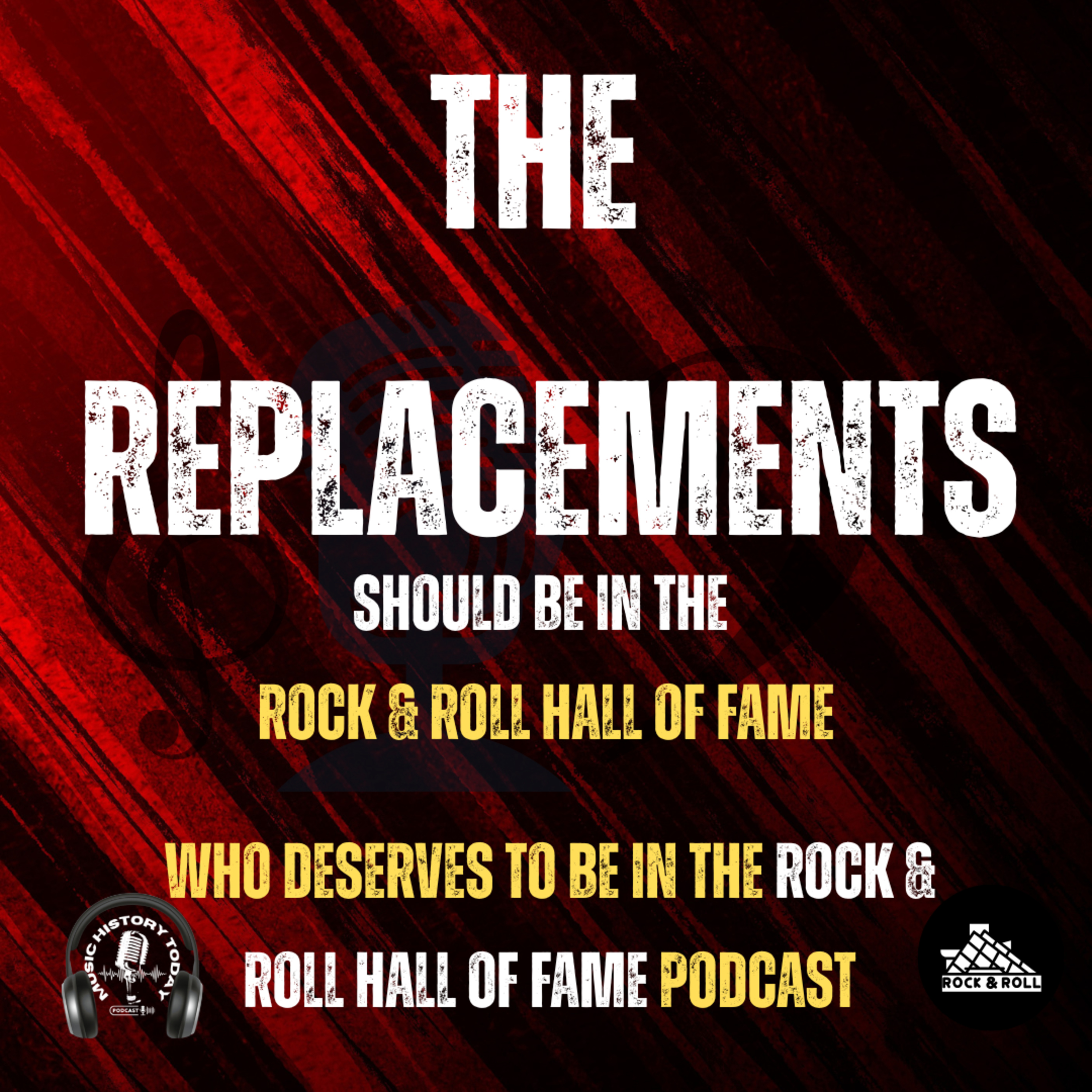 The Replacements Should Be in the Rock & Roll Hall of Fame: Music Halls of Fame Podcast