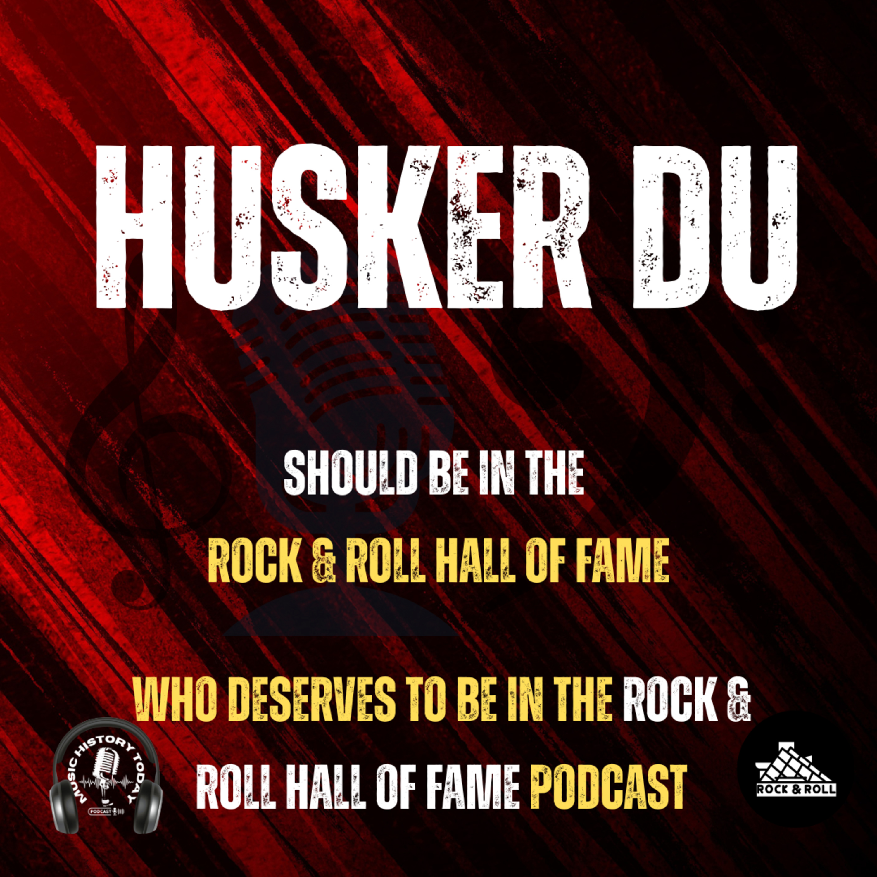 Should Husker Du Be in the Rock & Roll Hall of Fame: Music Halls of Fame Podcast