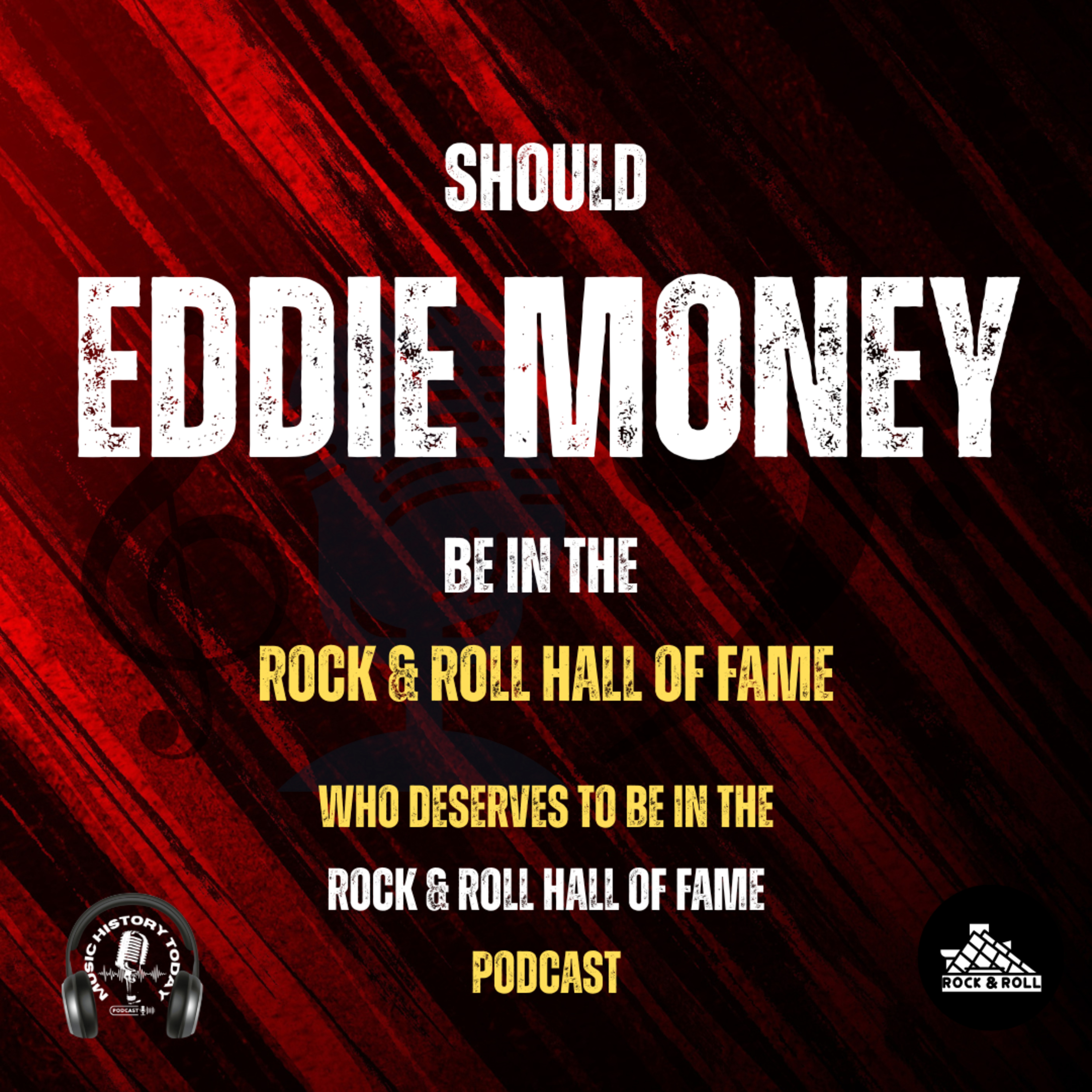 Should Eddie Money Be In Next Year's Rock & Roll Hall of Fame Class: Music Halls of Fame Podcast