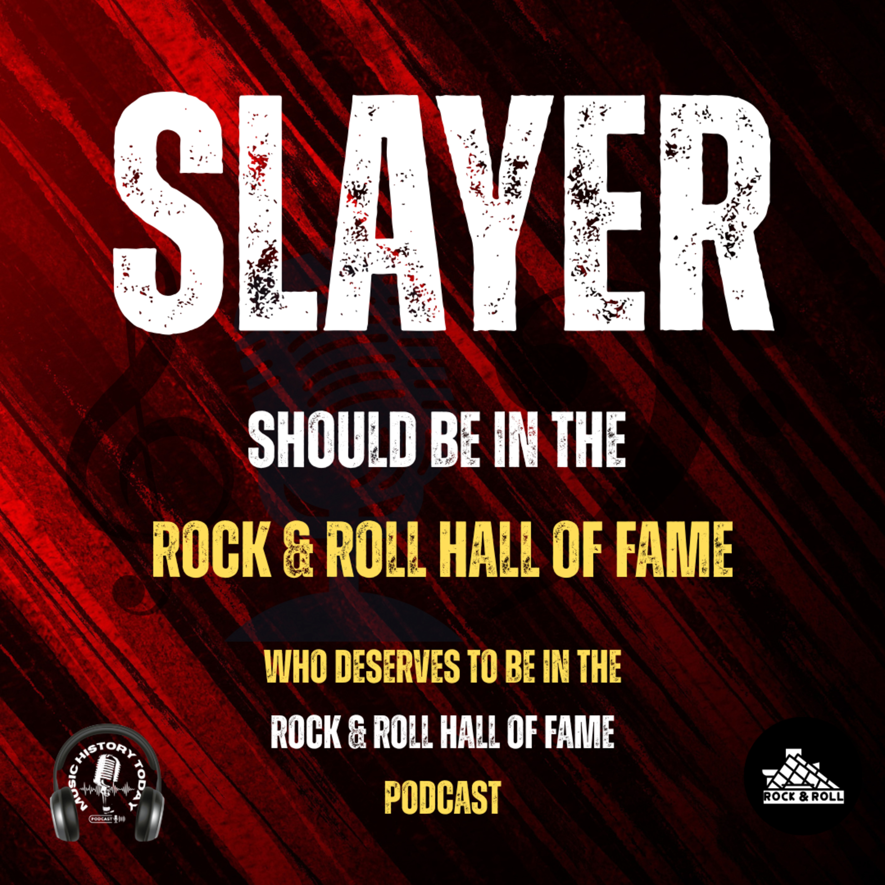 Should Slayer Be Inducted Into The Rock & Roll Hall of Fame: Music Halls of Fame Podcast