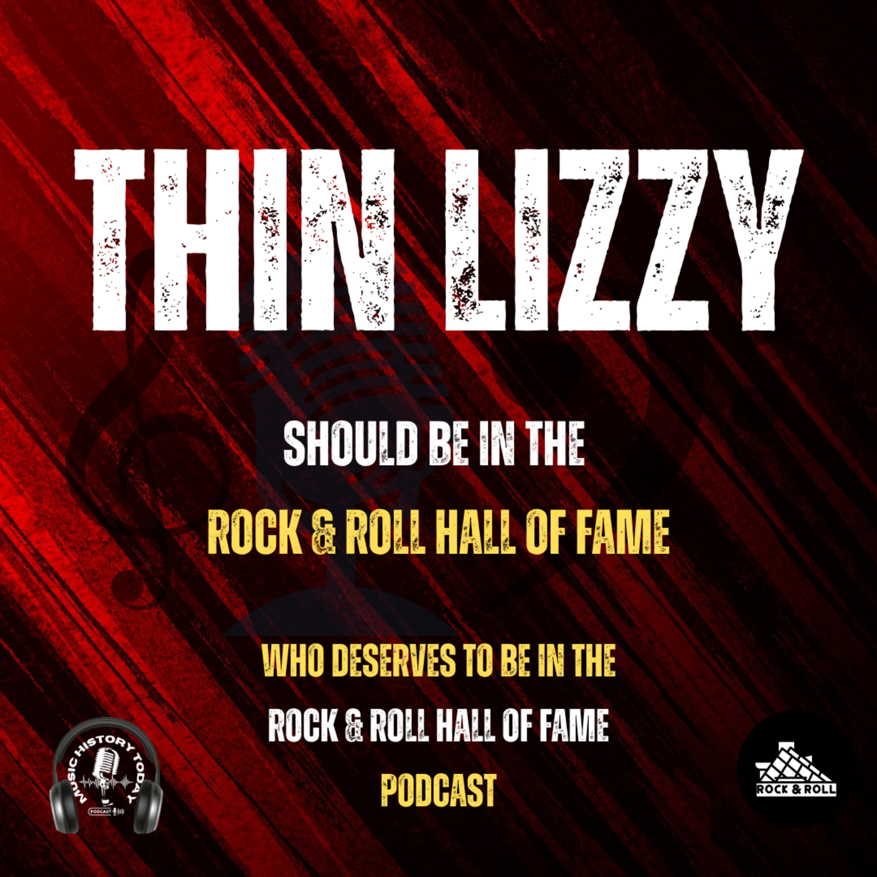 Thin Lizzy Should Be Inducted Into The Rock & Roll Hall of Fame: Music Halls of Fame Podcast