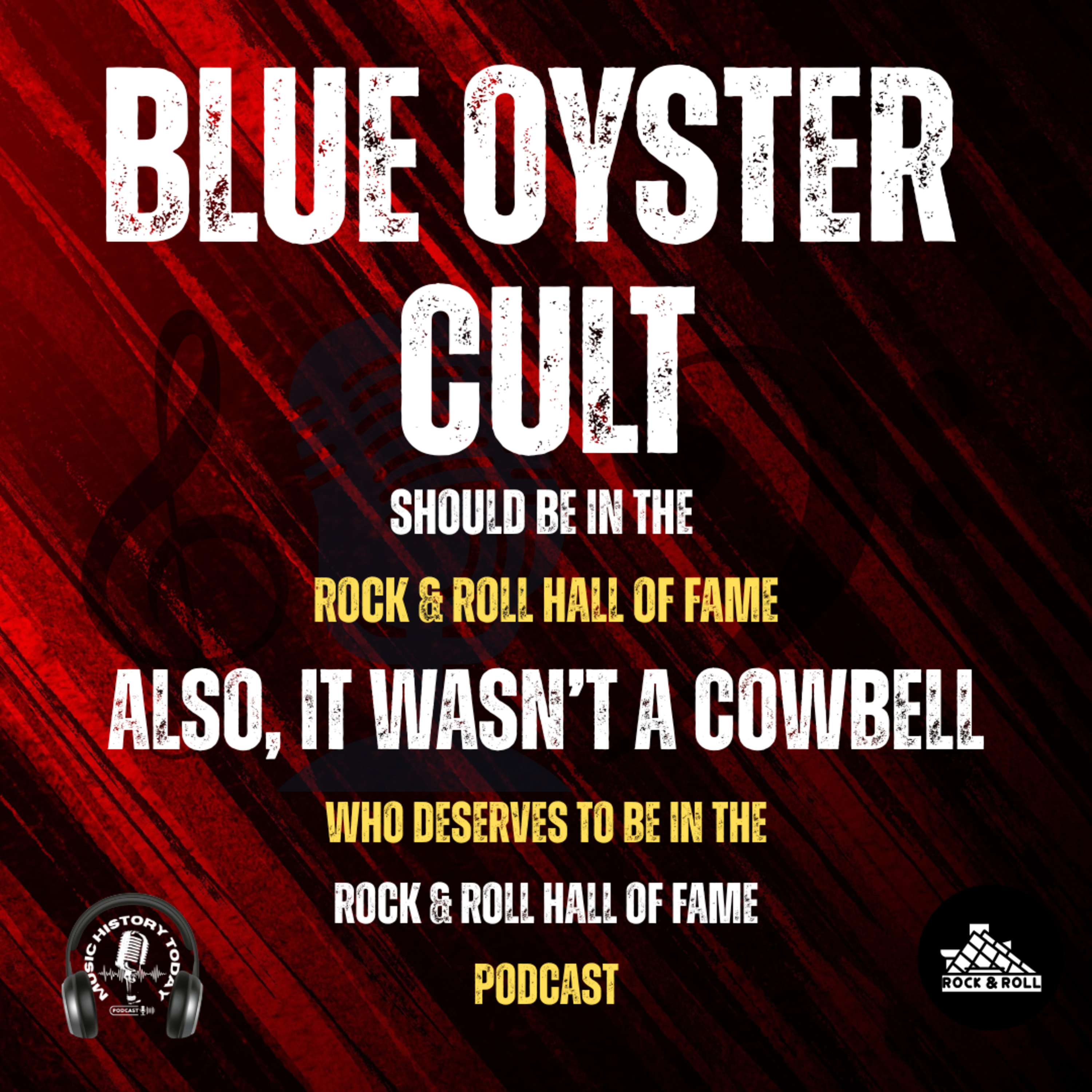 Blue Oyster Cult Should Be in the Rock & Roll Hall of Fame: Music Halls of Fame Podcast