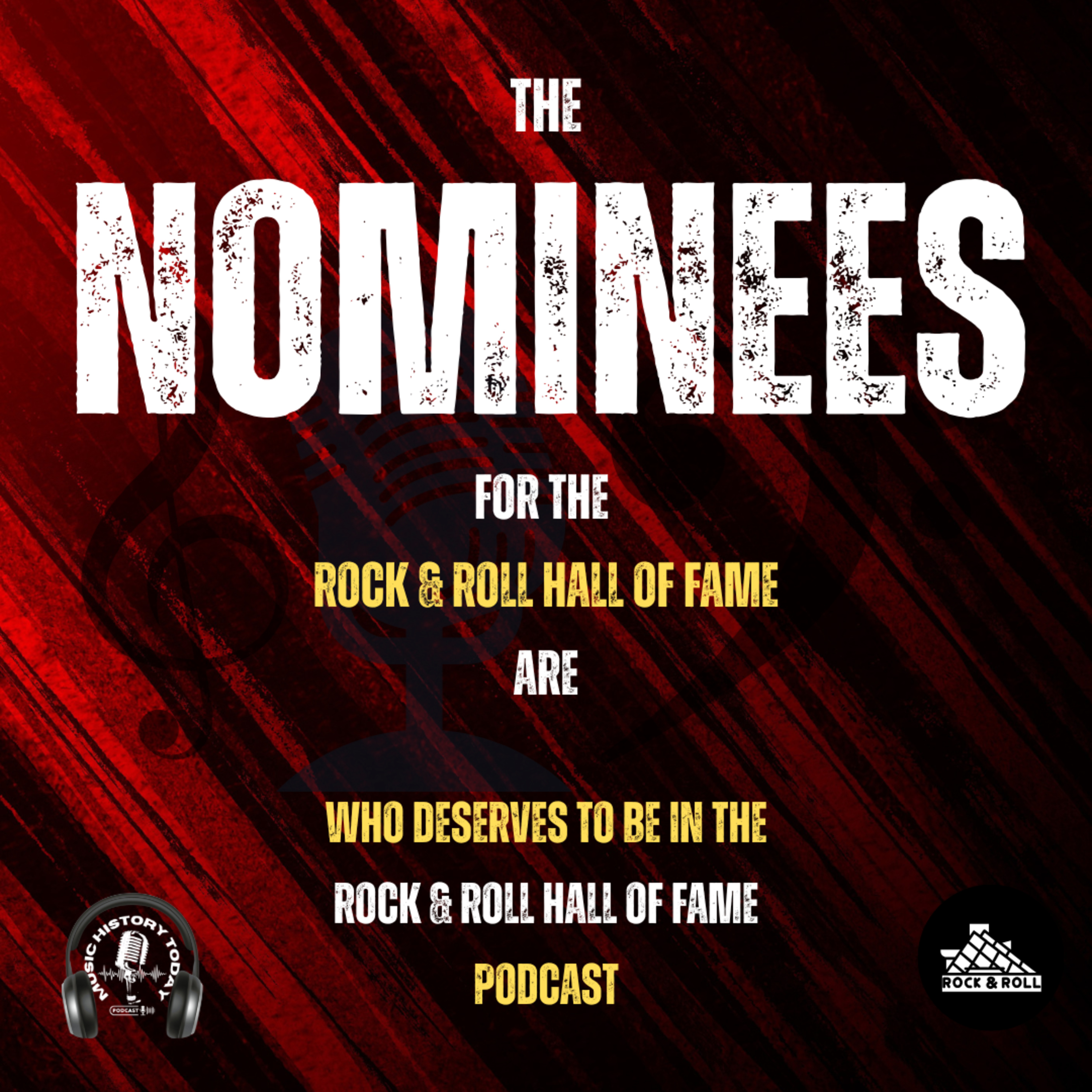Who Was Nominated For The Rock & Roll Hall of Fame: Music Halls of Fame Podcast