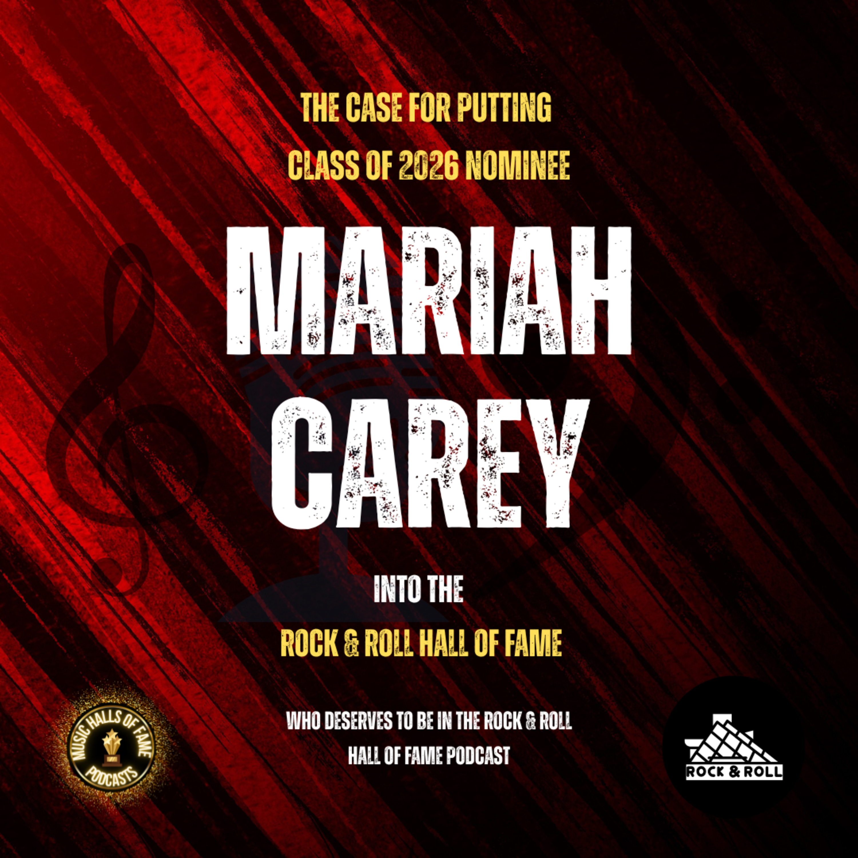 Vote For Mariah Carey To Be Inducted Into The Rock & Roll Hall Of Fame: Music Halls of Fame Podcast