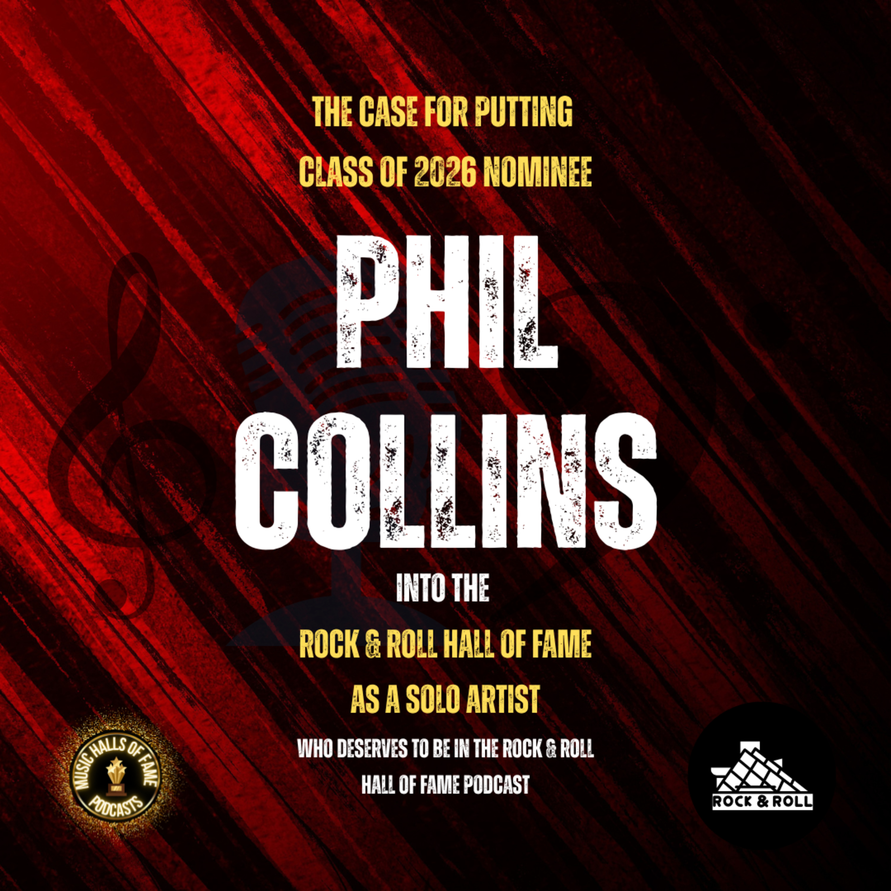 Vote For Phil Collins To Be Inducted Into The Rock & Roll Hall Of Fame As a Solo Artist: Music Halls of Fame Podcast