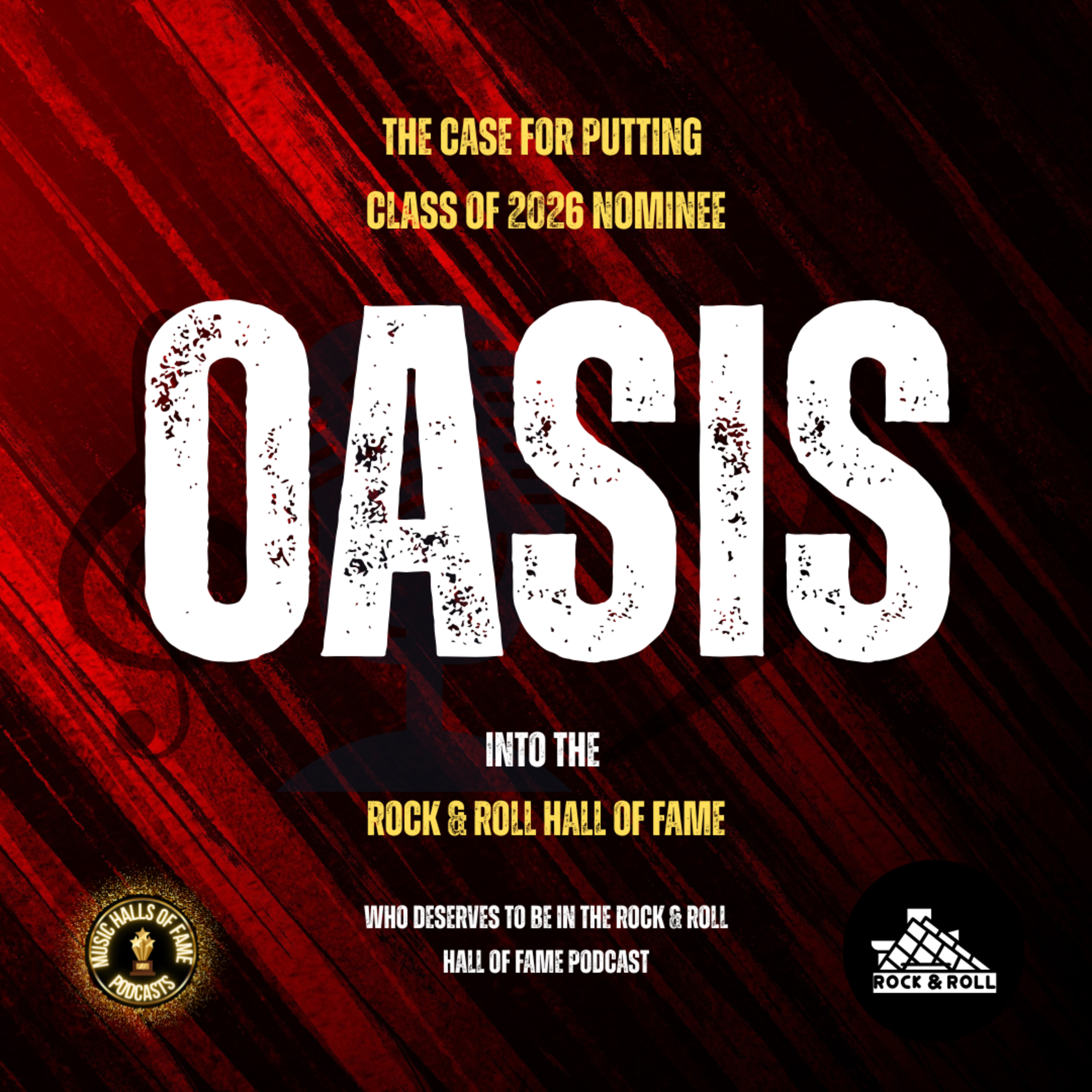 Will Oasis Be Inducted Into The Rock & Roll Hall Of Fame: Music Halls of Fame Podcast