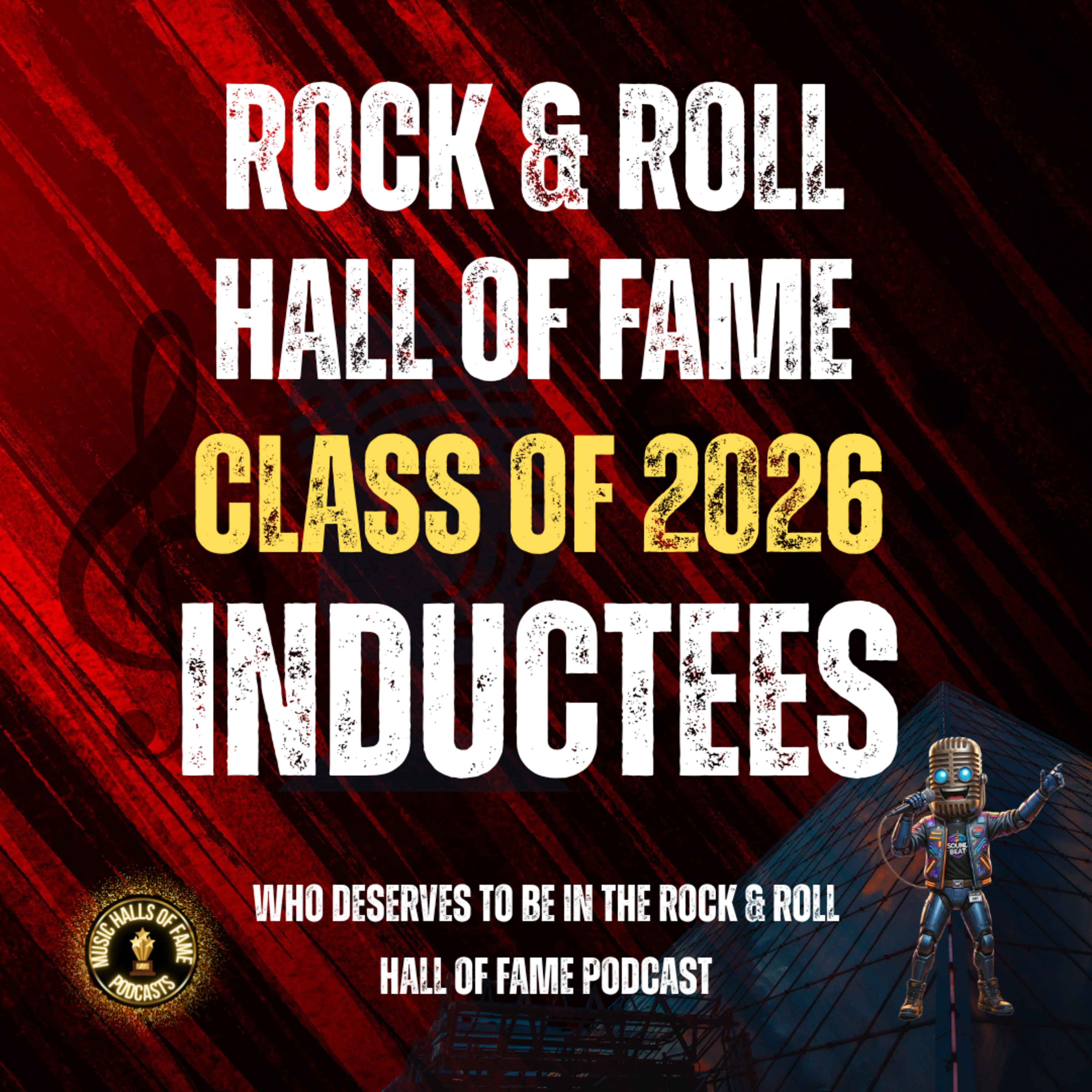 Who Are the Inductees For The Rock & Roll Hall of Fame Class of 2026: Music Halls of Fame Podcast