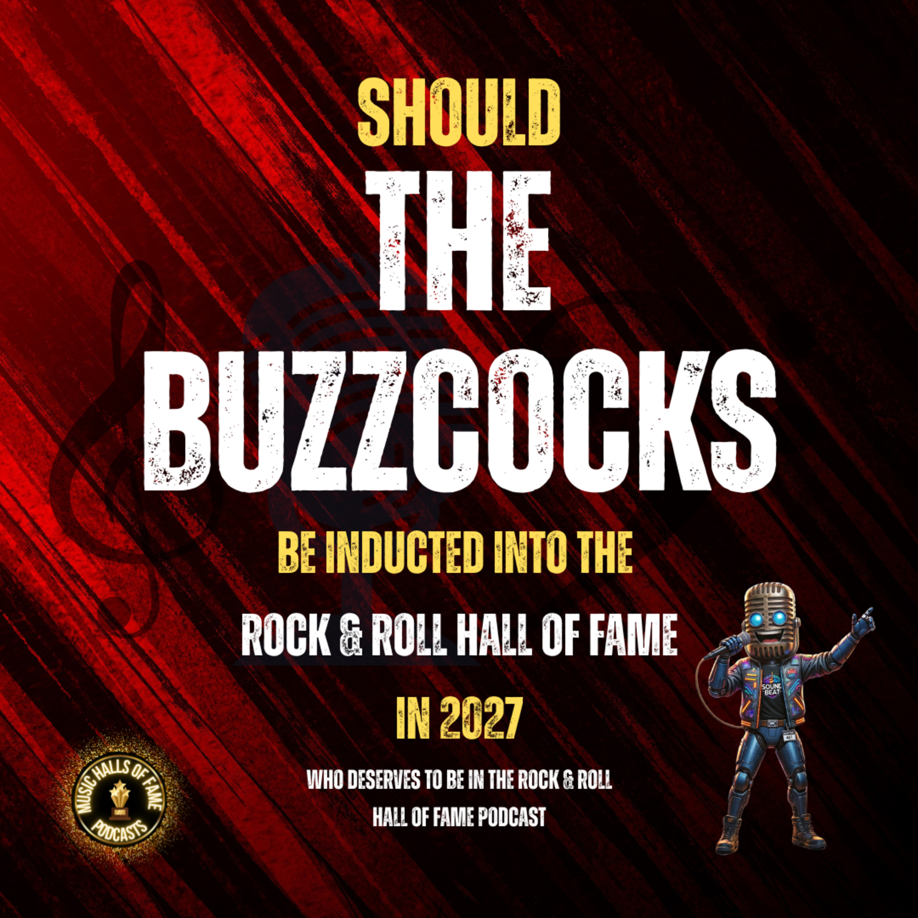 Should The Buzzcocks Be Inducted Into The Rock & Roll Hall of Fame: Music Halls of Fame Podcast