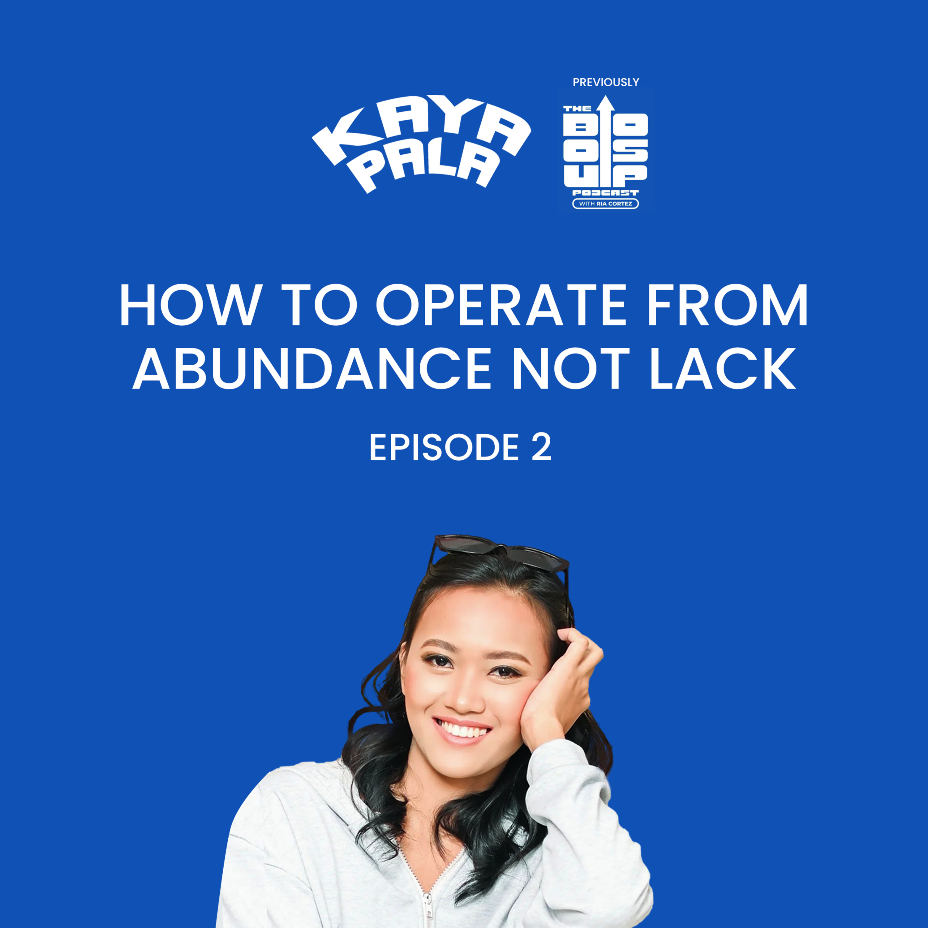 How to Operate From Abundance, Not Lack | Episode 2 episode artwork