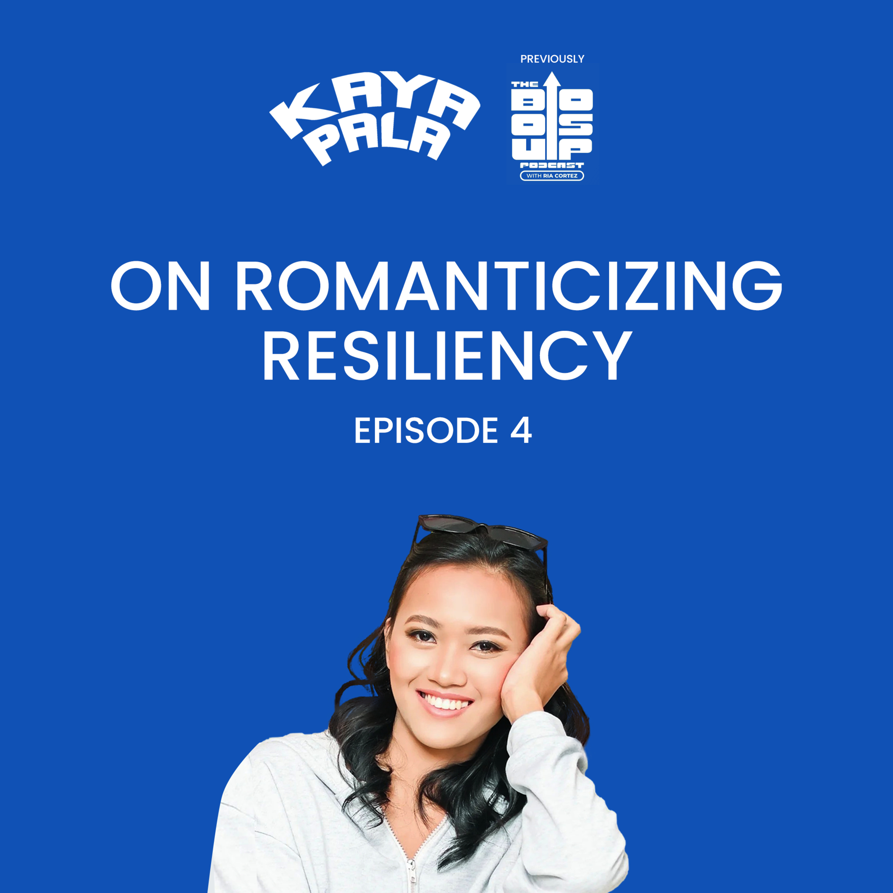 On Romanticizing Resiliency | Episode 4 episode artwork