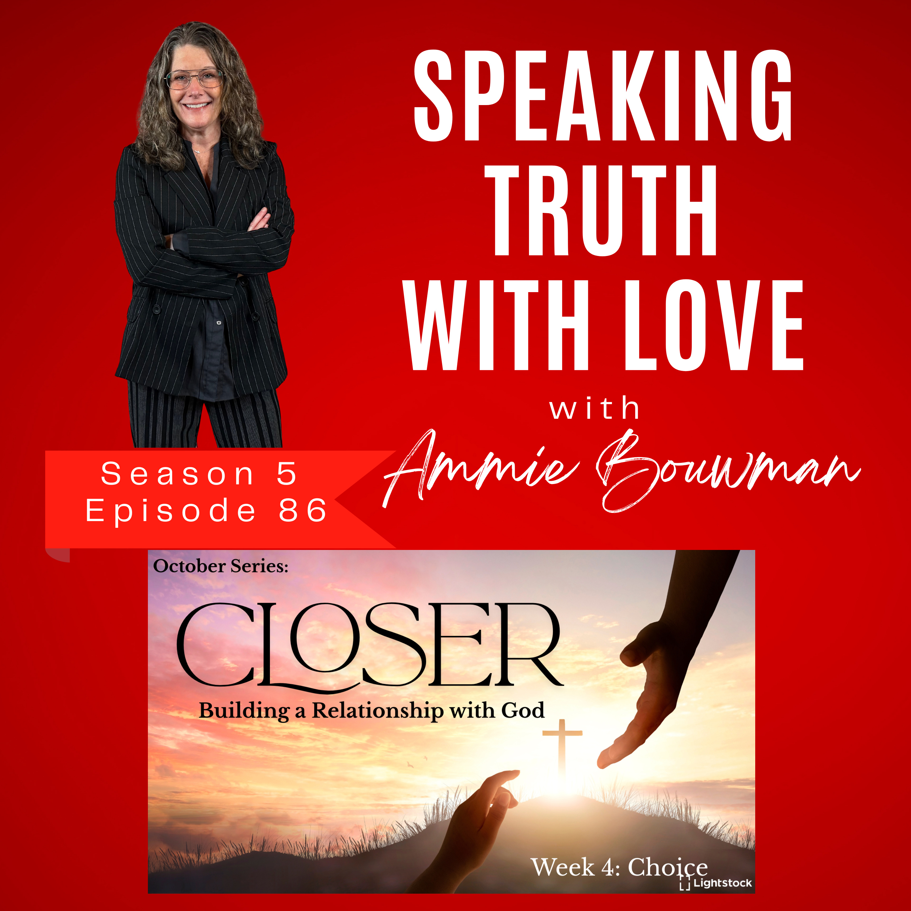 Closer: Building a Relationship with God Week 4: Choice