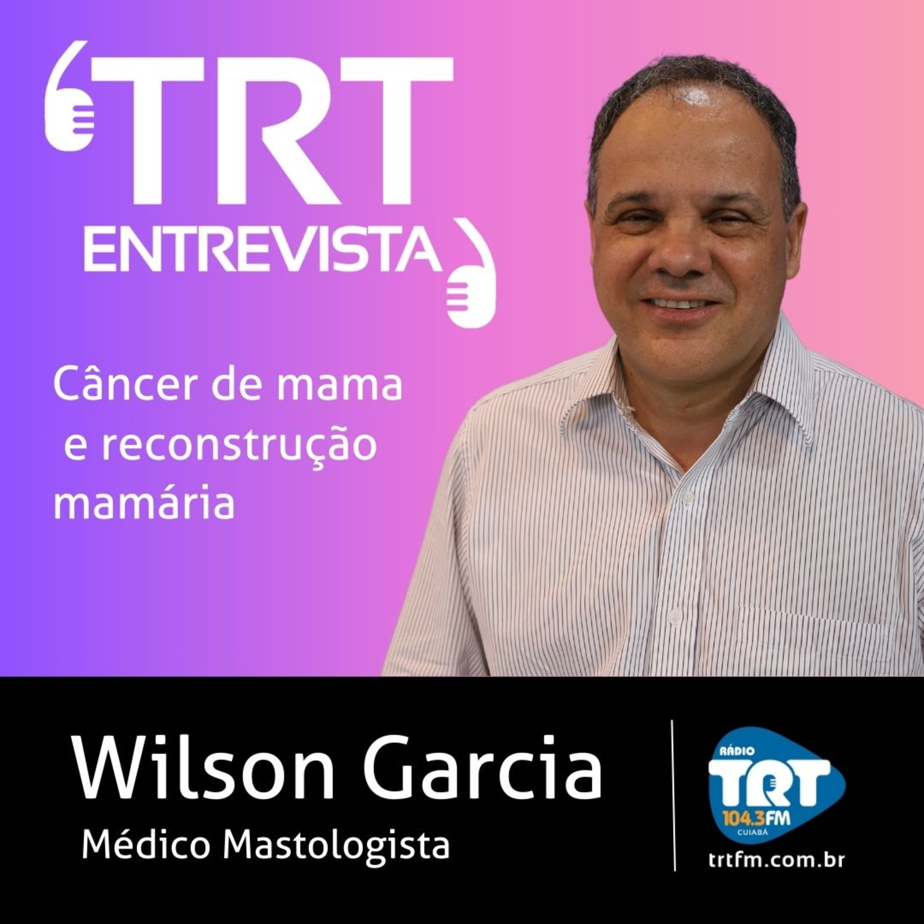 Câncer de mama e reconstrução mamária - Wilson Garcia