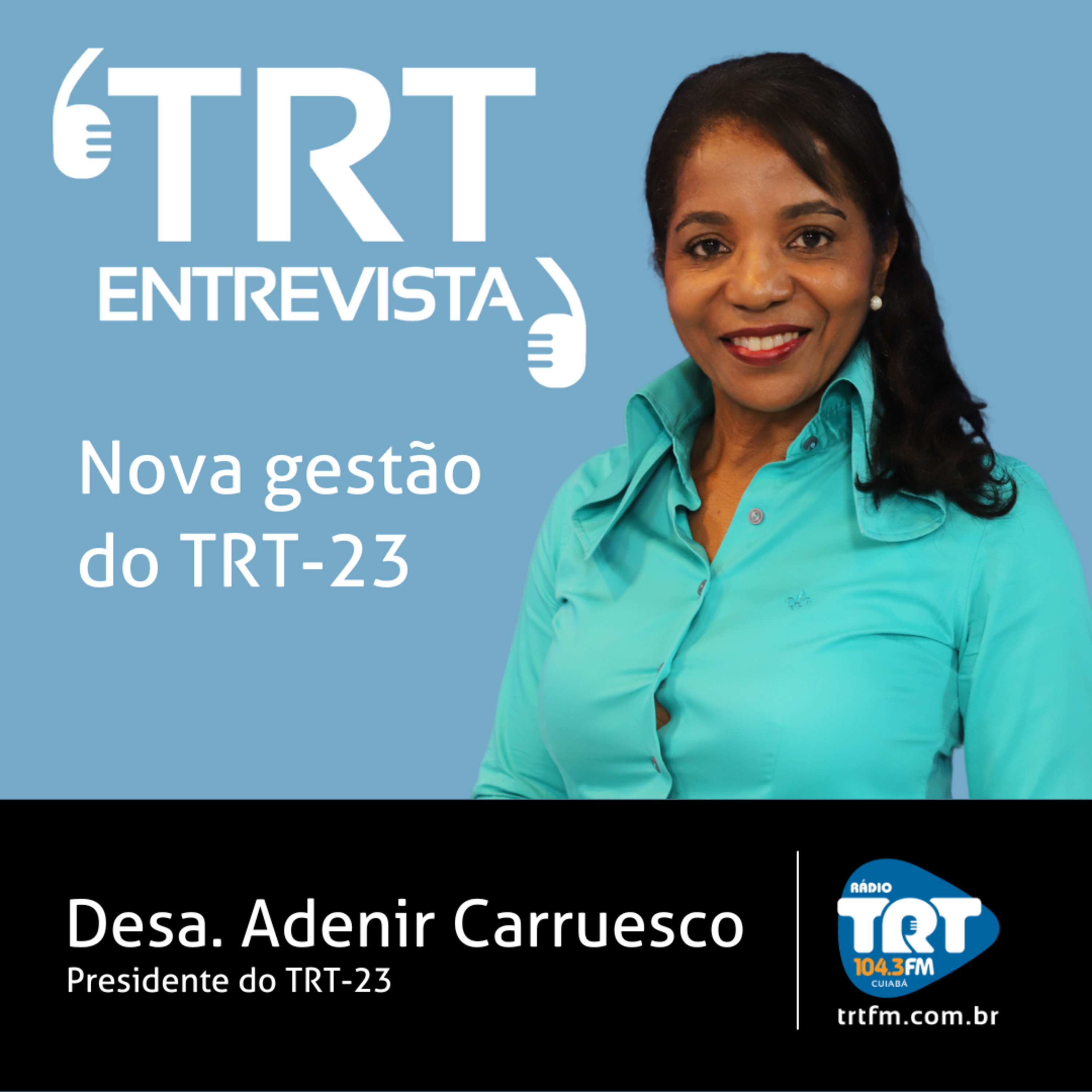 Nova gestão do TRT-23 - Desa Adenir Carruesco