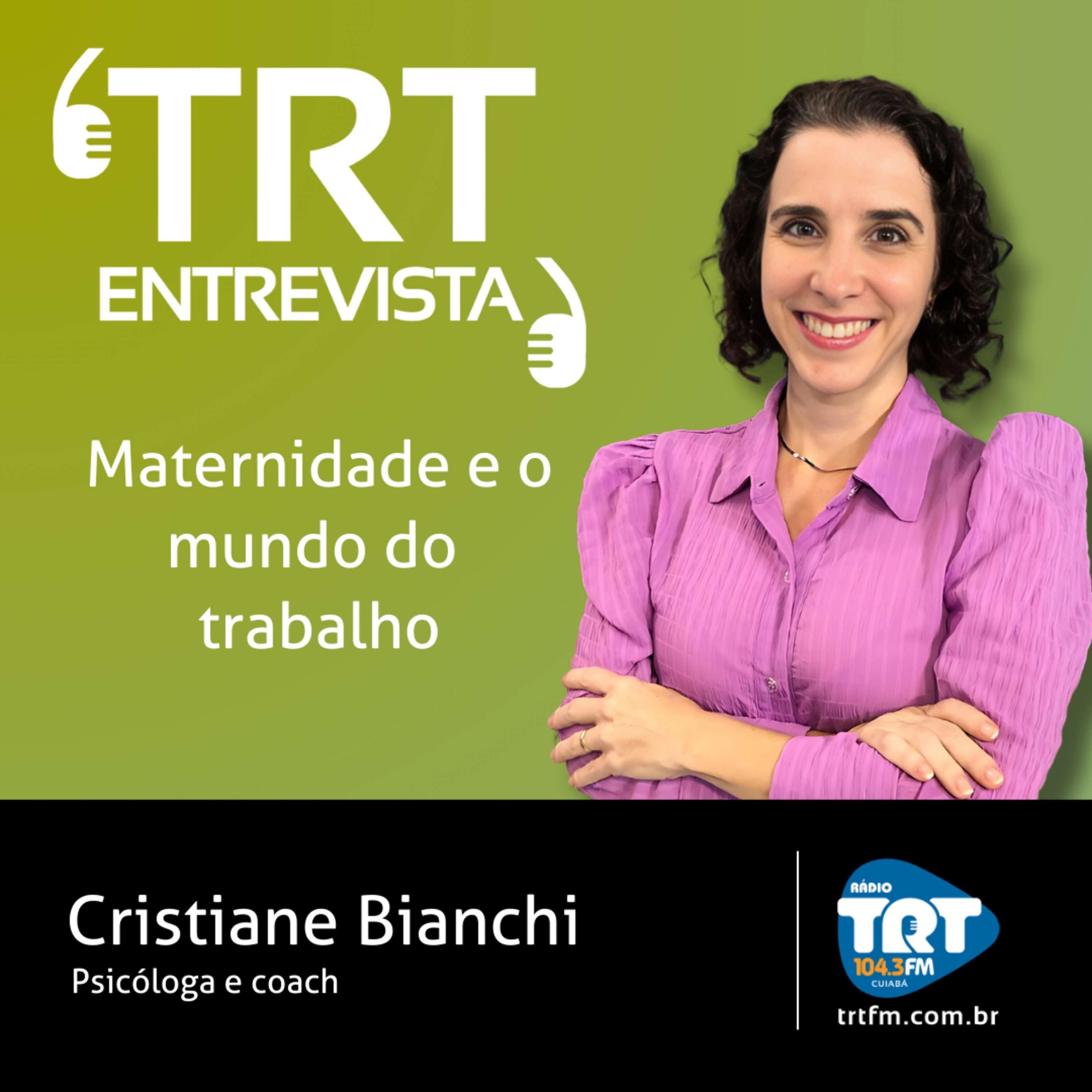Maternidade e o mundo do trabalho - Cristiane Bianchi