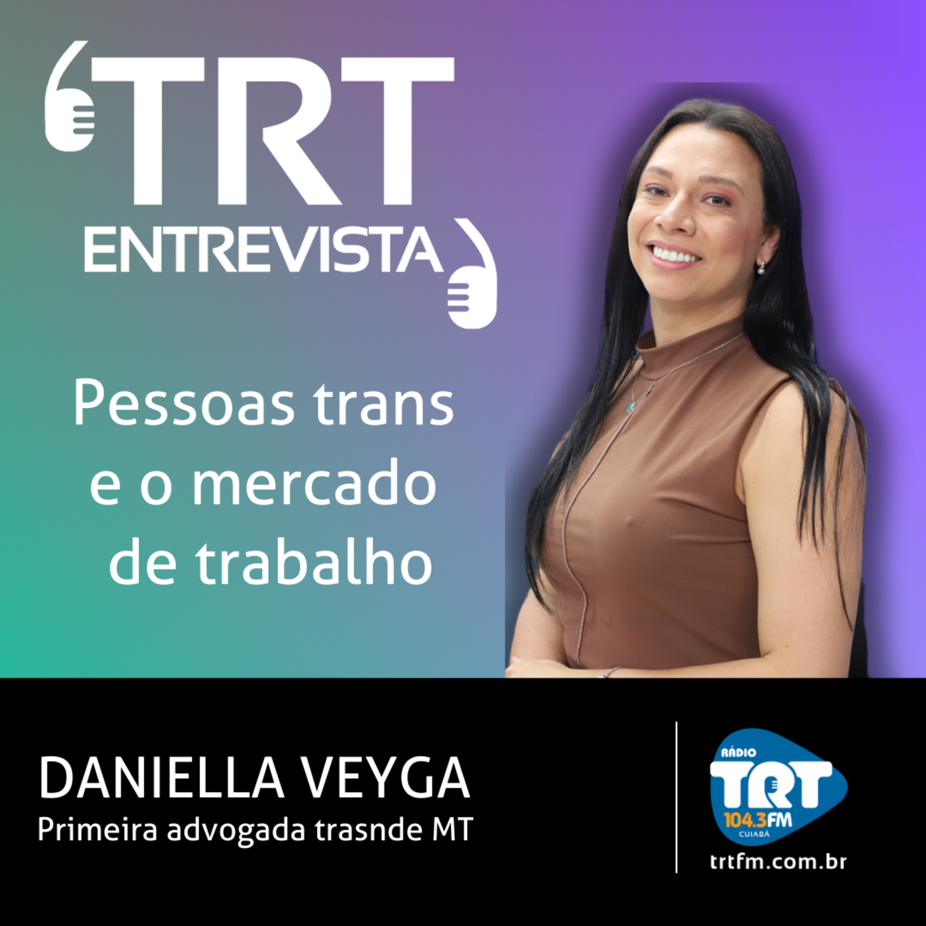 Pessoas trans e o mercado de trabalho - Daniella Veyga
