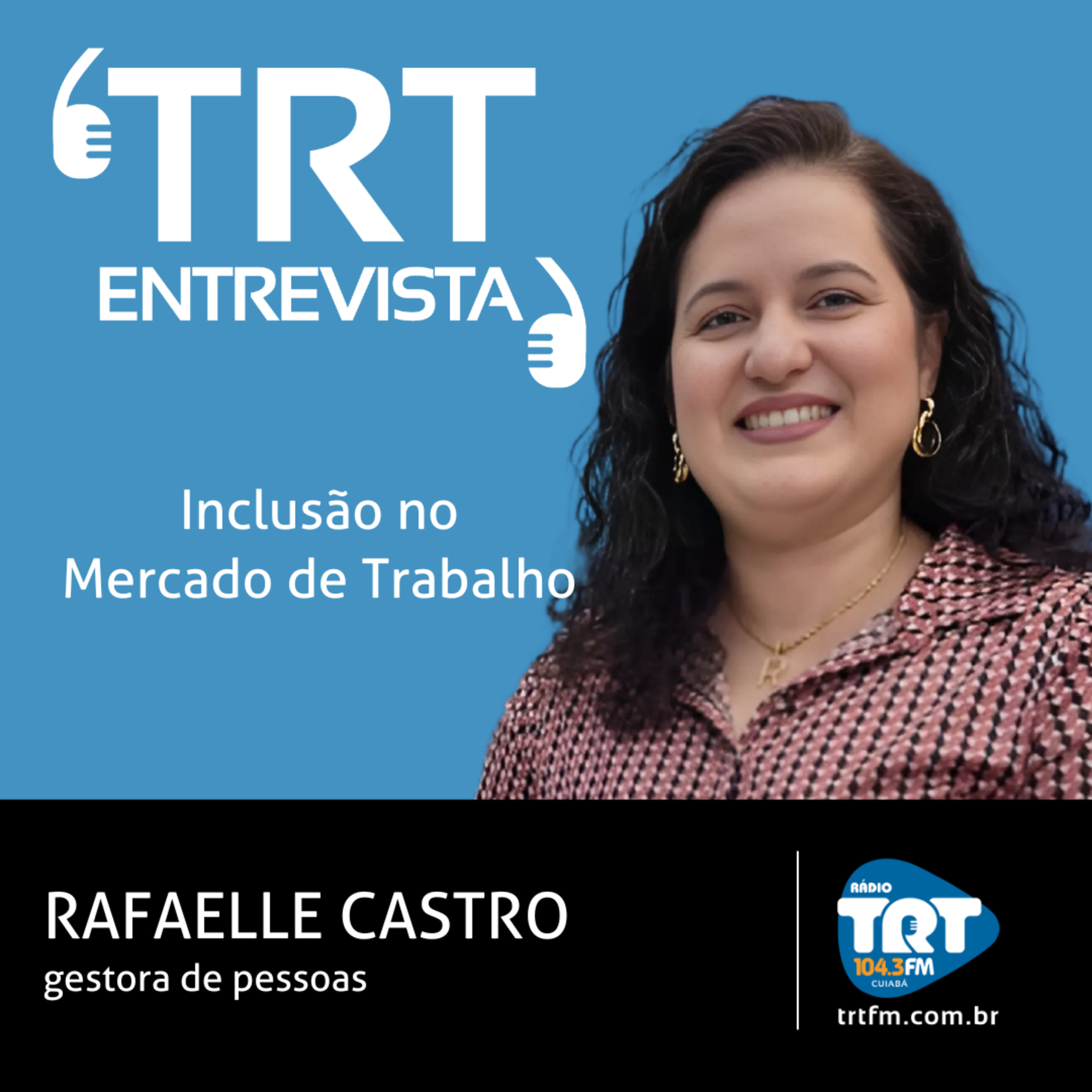 Inclusão no mercado de trabalho - Rafaelle Castro