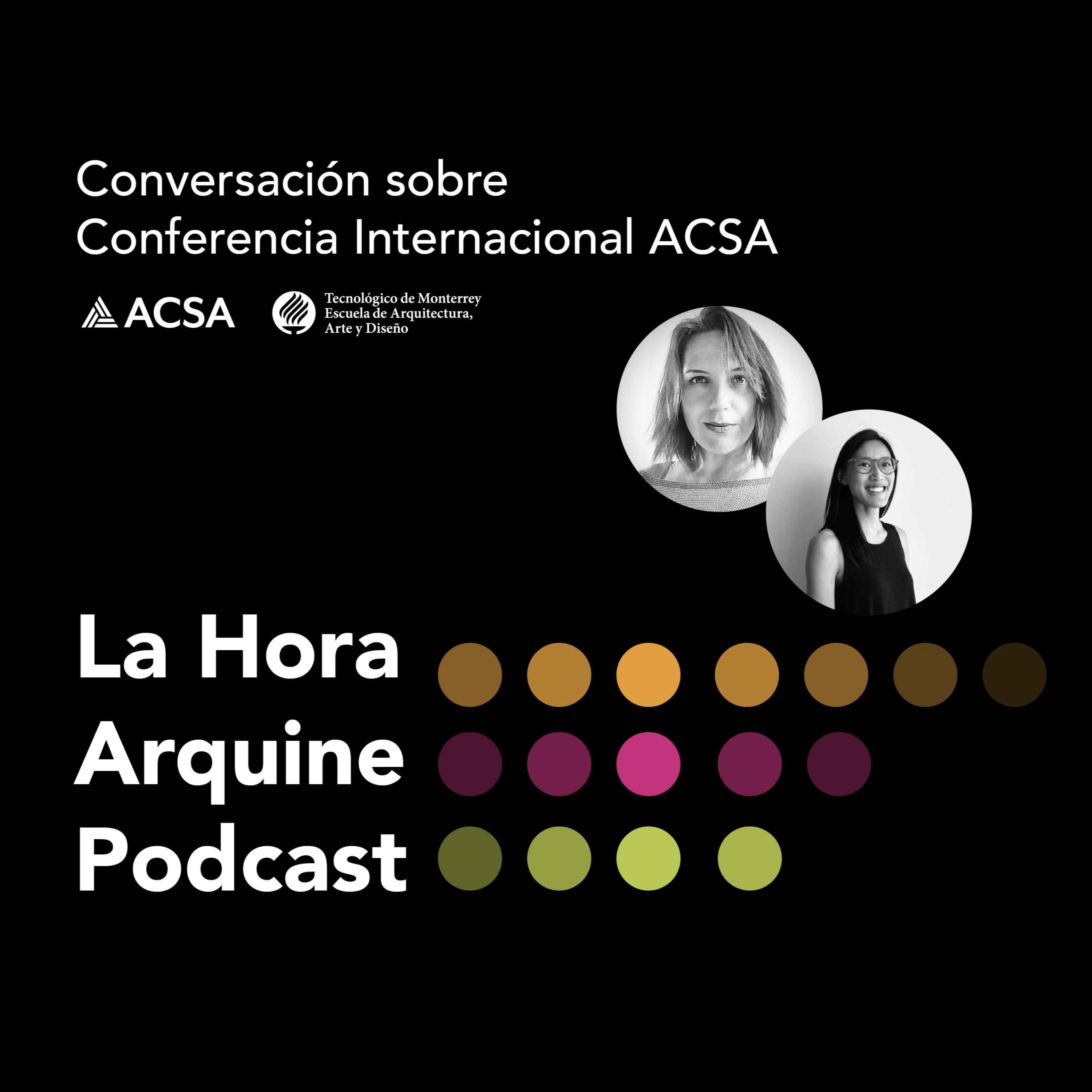 #LaHoraArquine | Conversación sobre la Conferencia Internacional ACSA