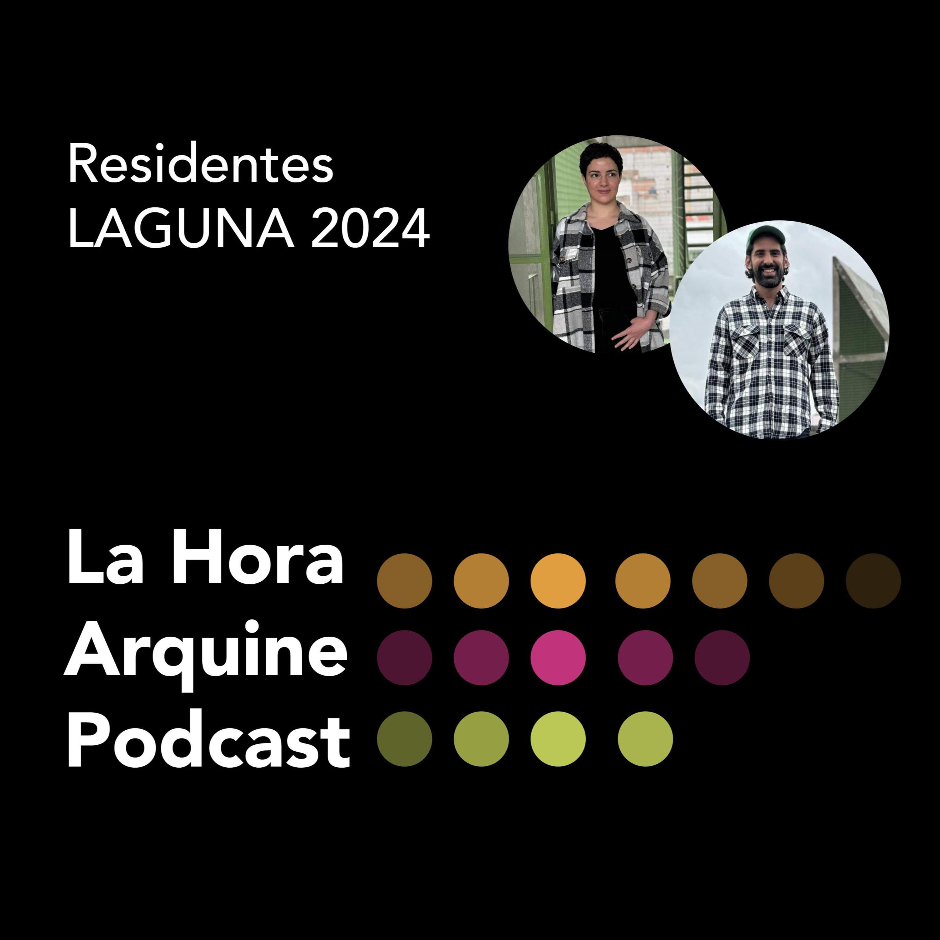 #LaHoraArquine | Residentes LAGUNA 2024