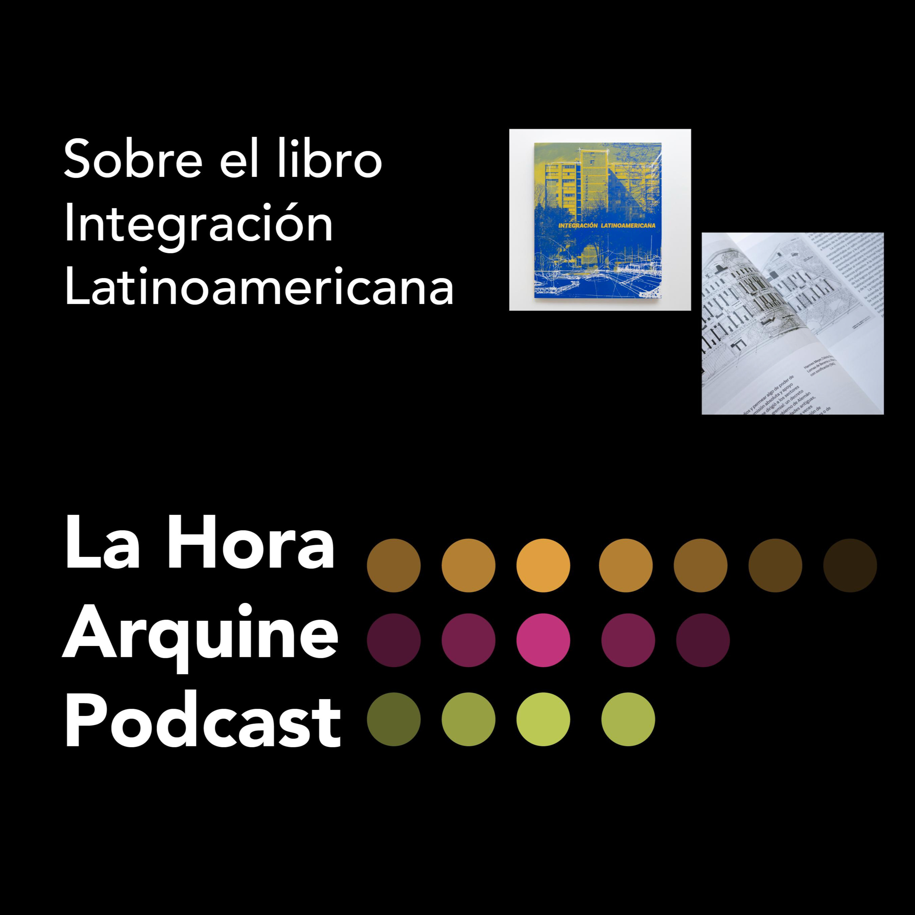 #LaHoraAquine | Conversación sobre el libro Integración Latinoamericana