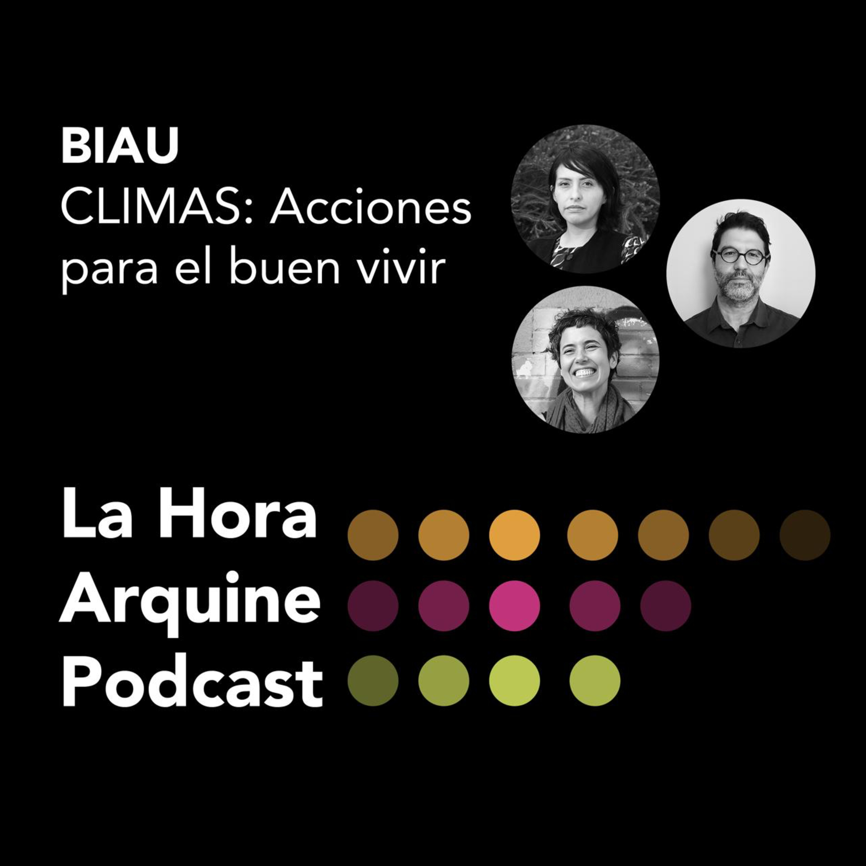 #LaHoraArquine | Conversación sobre la XIII BIAU | CLIMAS: Acciones para el buen vivir