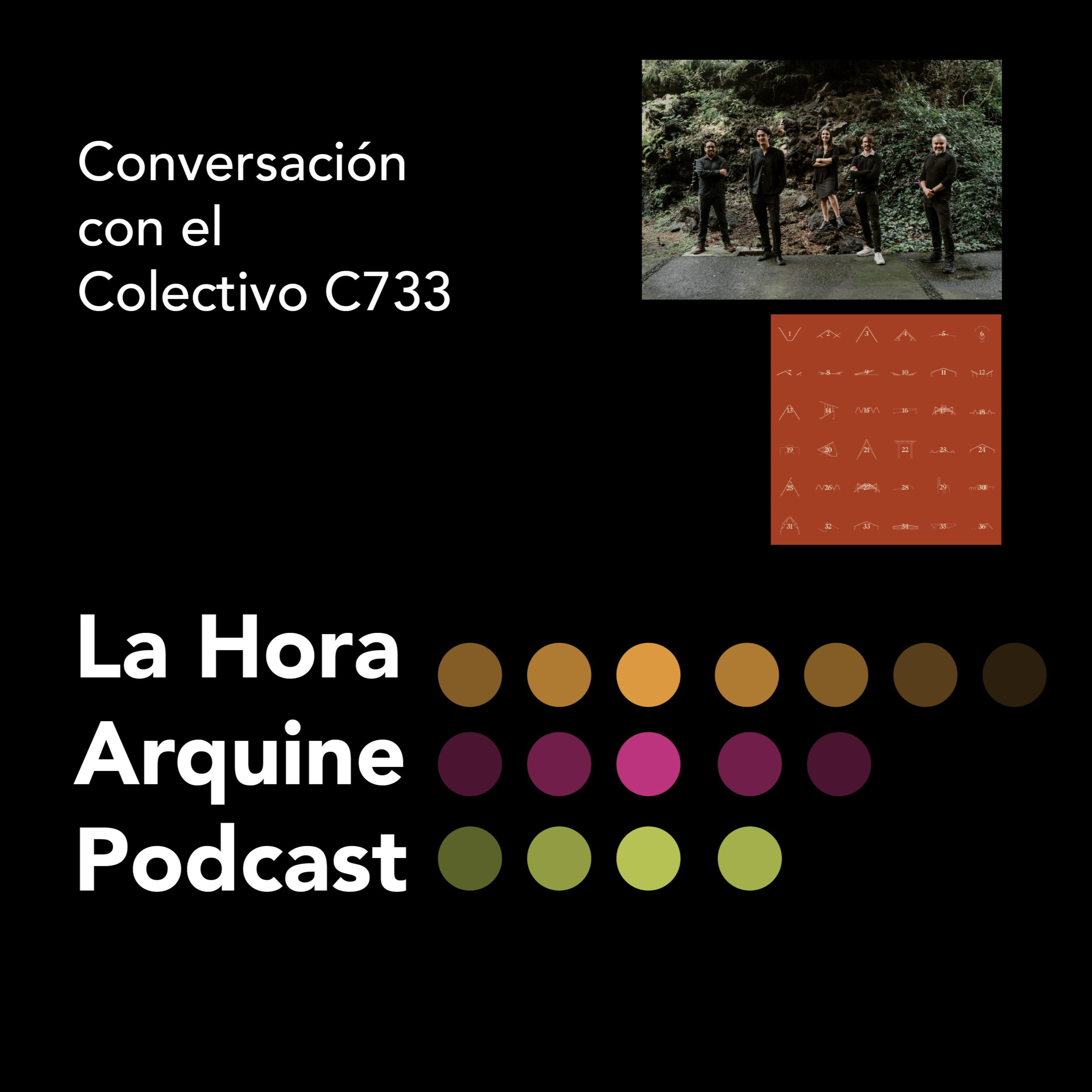 #LaHoraArquine | Conversación con Colectivo C733