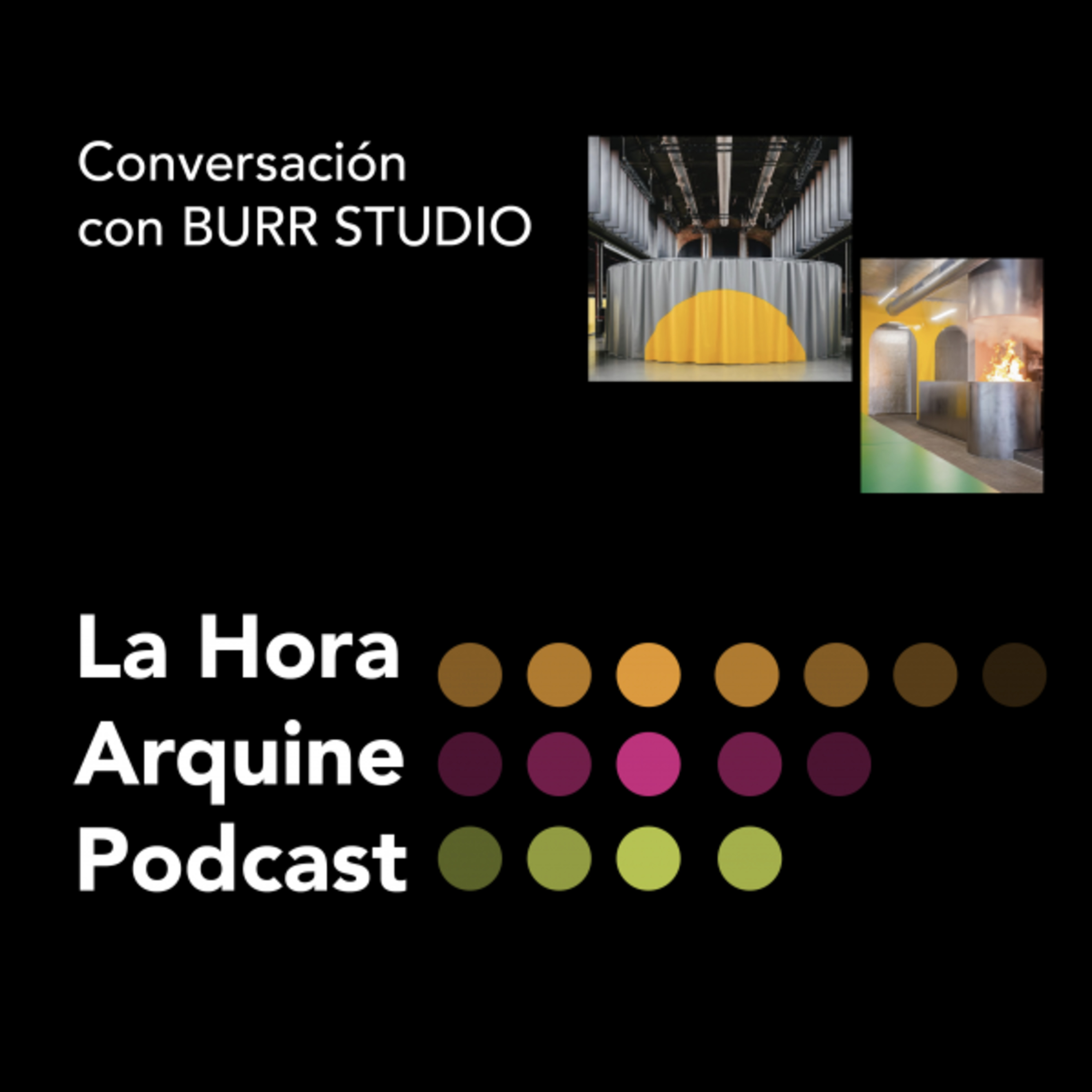 #LaHoraArquine | Conversación con BURR STUDIO