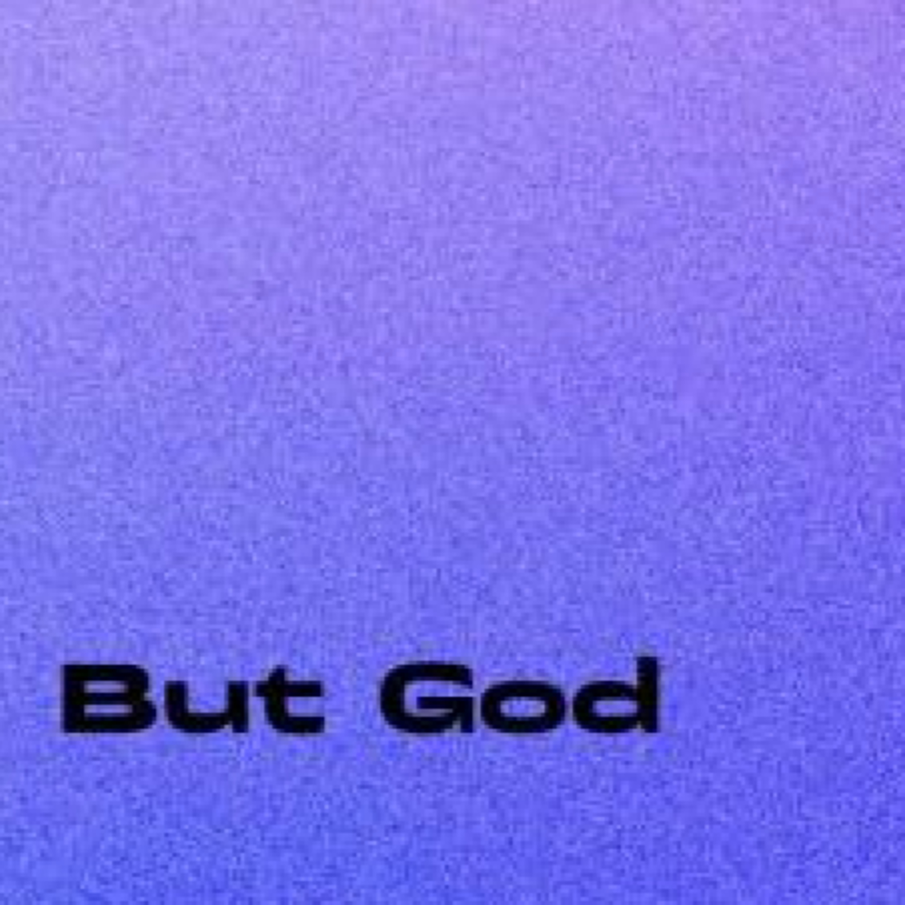 But God turned around