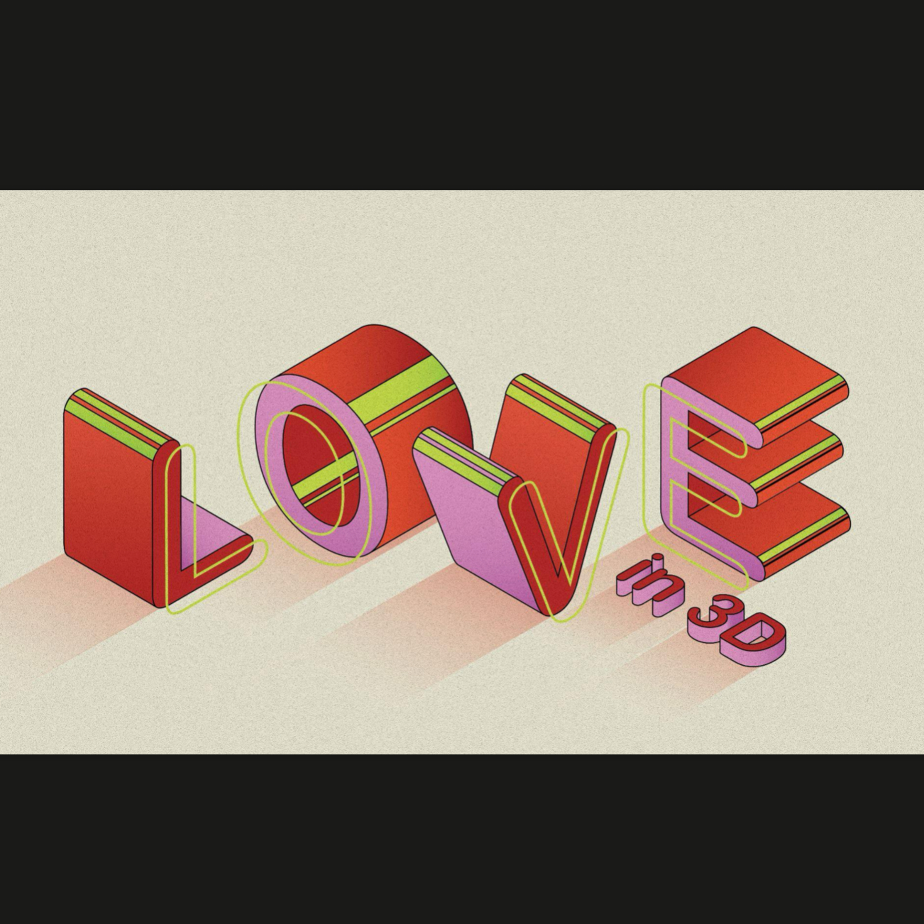 Love in 3D - week 1