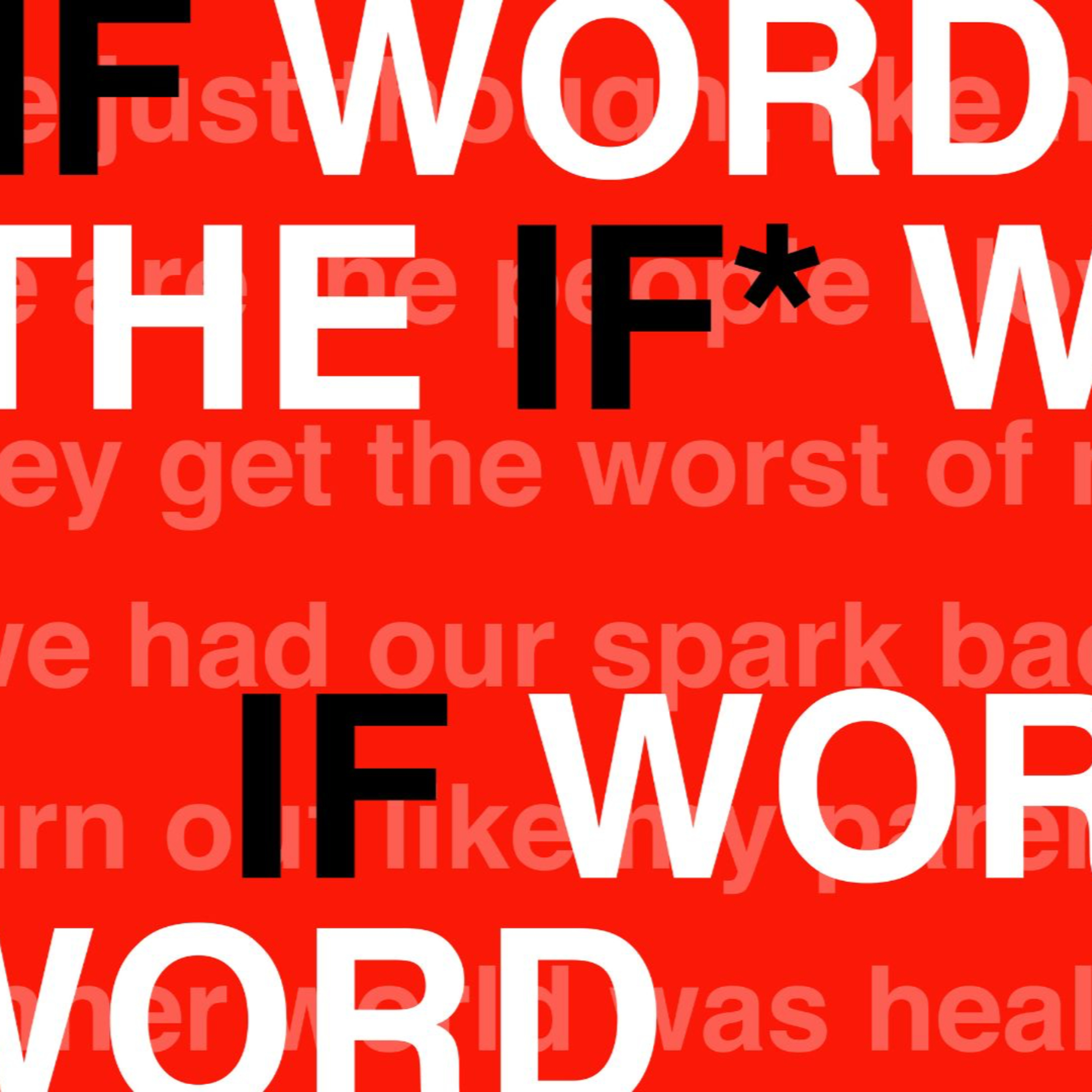 The IF word pt 3