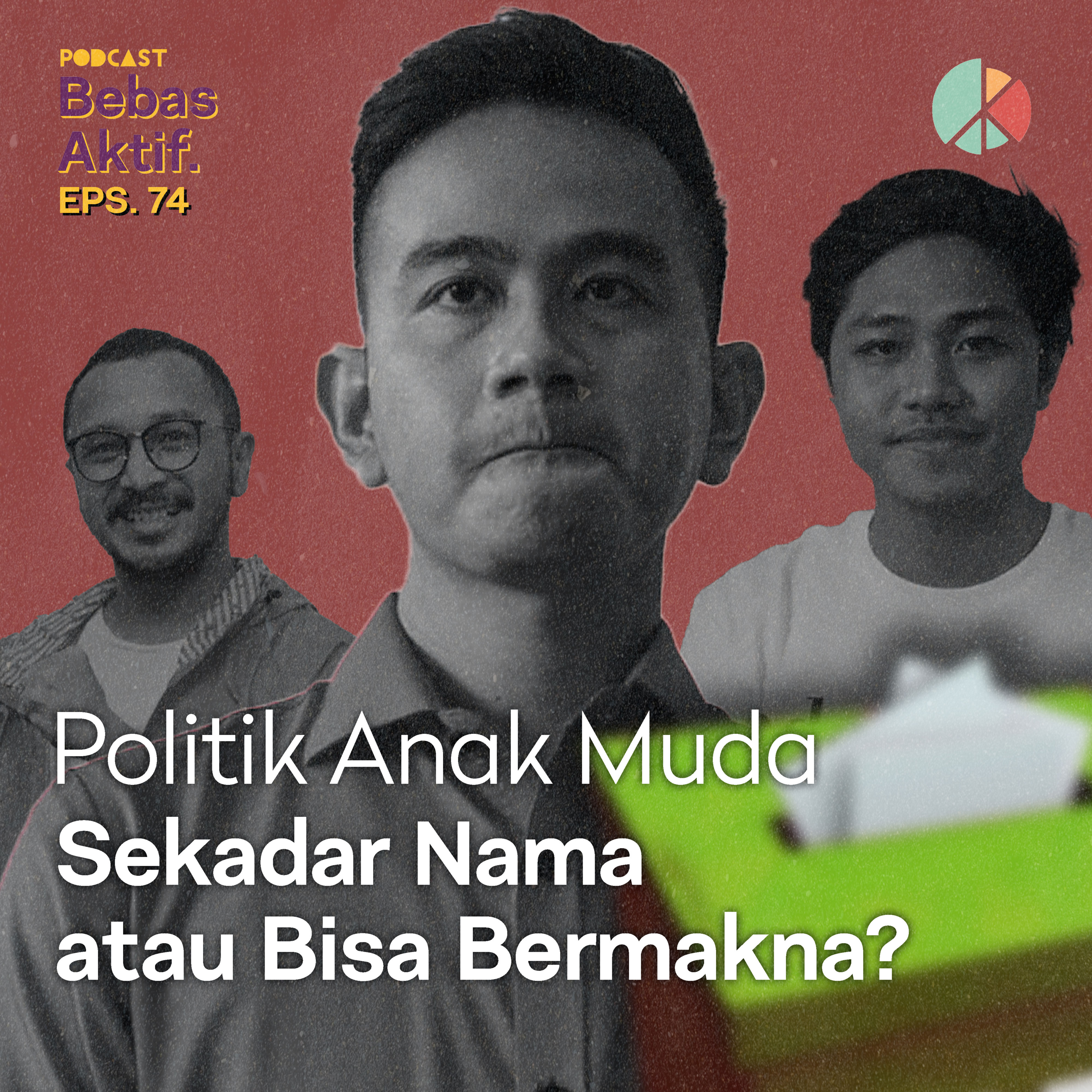 Politik Anak Muda: Sekadar Nama atau Bisa Bermakna? episode artwork