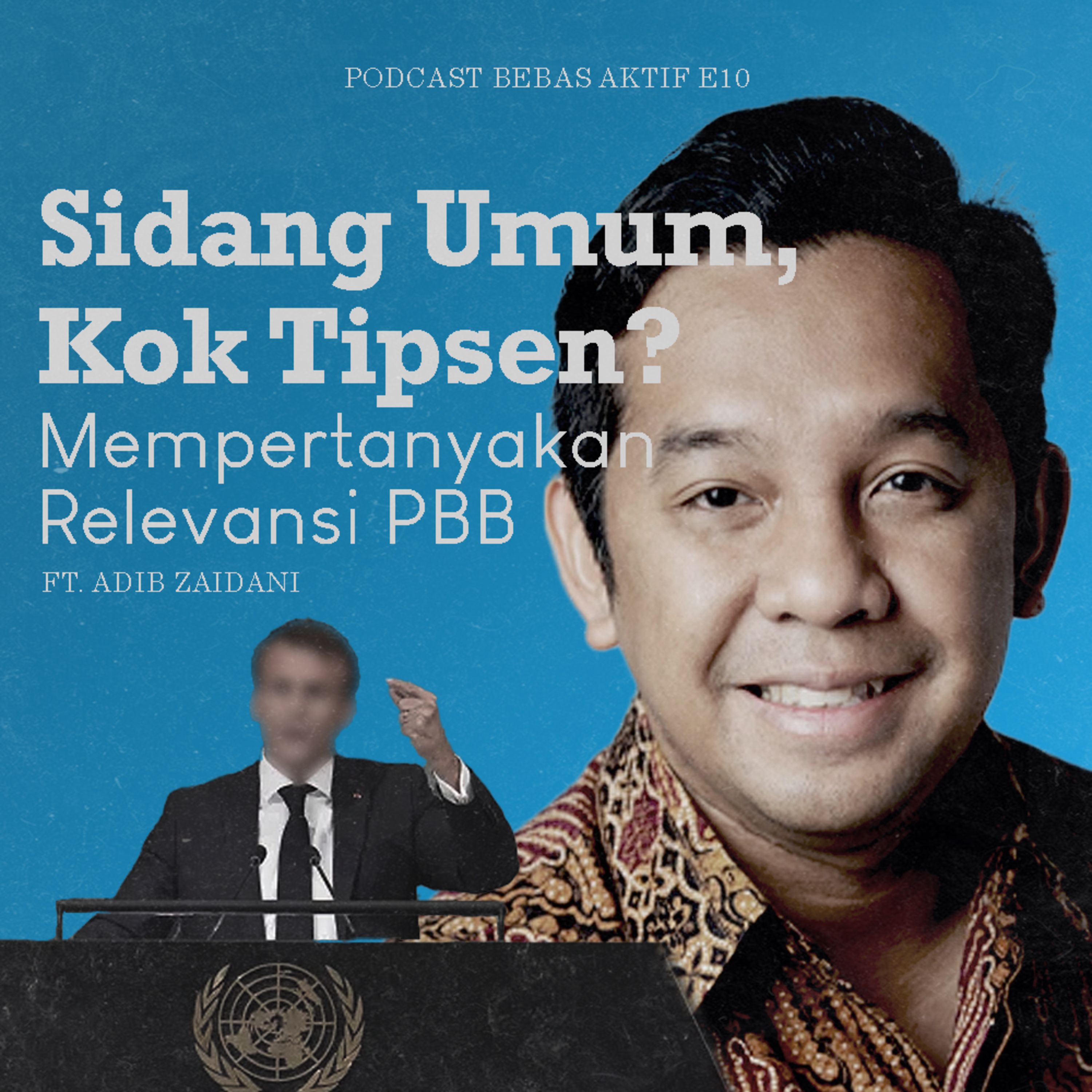 Banyak Tipsen di UNGA, PBB Udah Gak Penting? ft. Adib Zaidani episode artwork