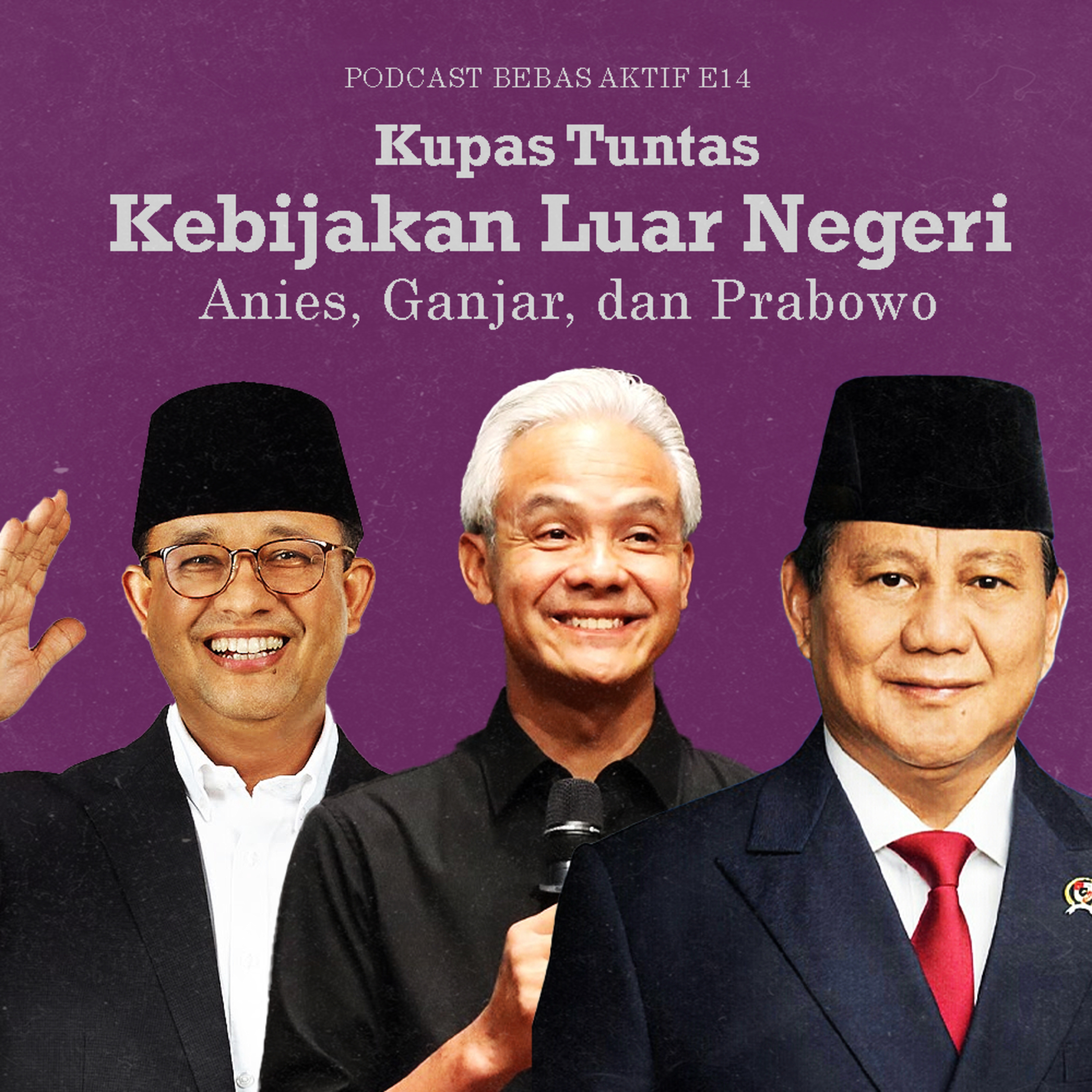 Peneliti CSIS Kupas Visi Luar Negeri Anies, Ganjar, Prabowo! ft. Waffaa Kharisma episode artwork