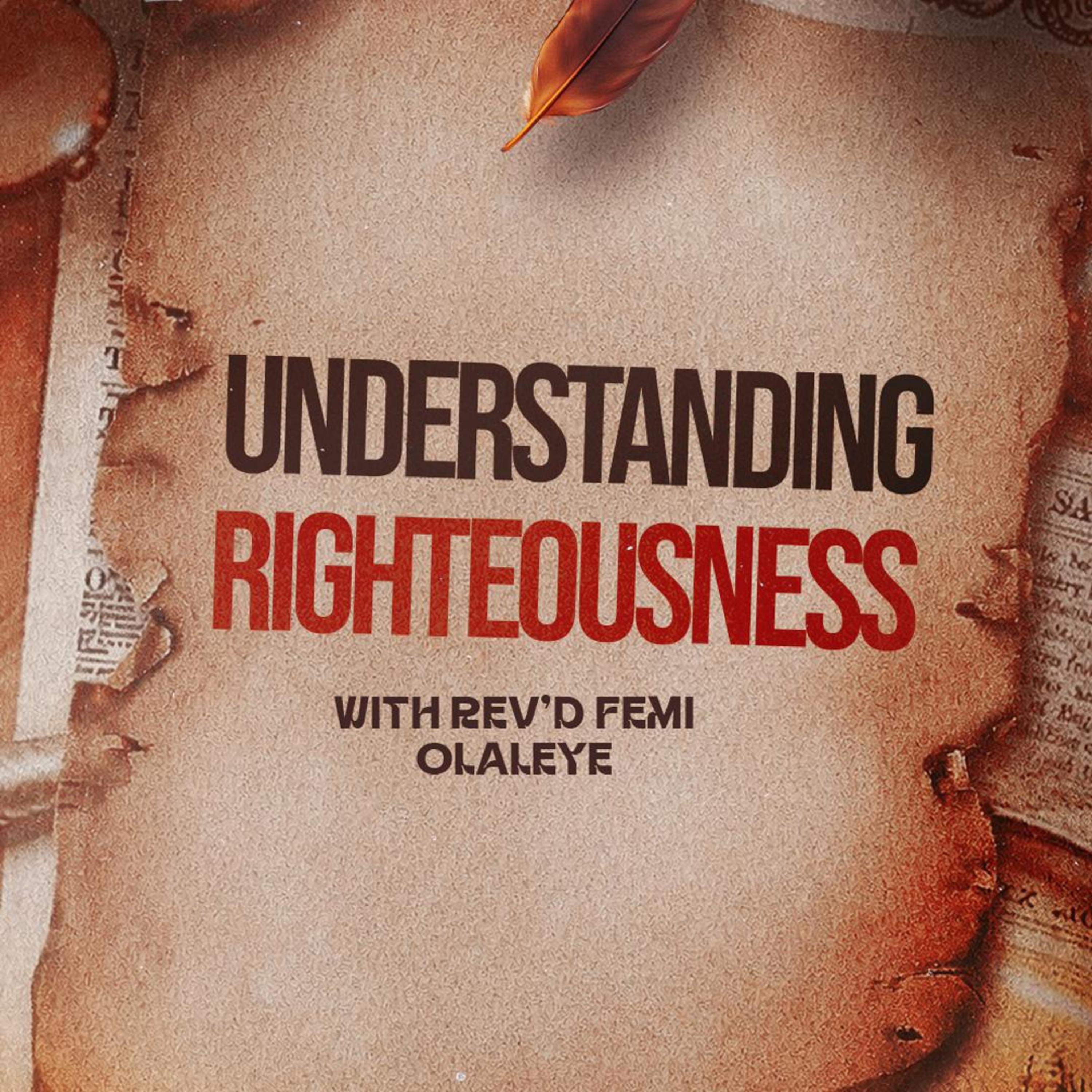 Understanding Righteousness 2.0 - Rev'd Femi Olaleye