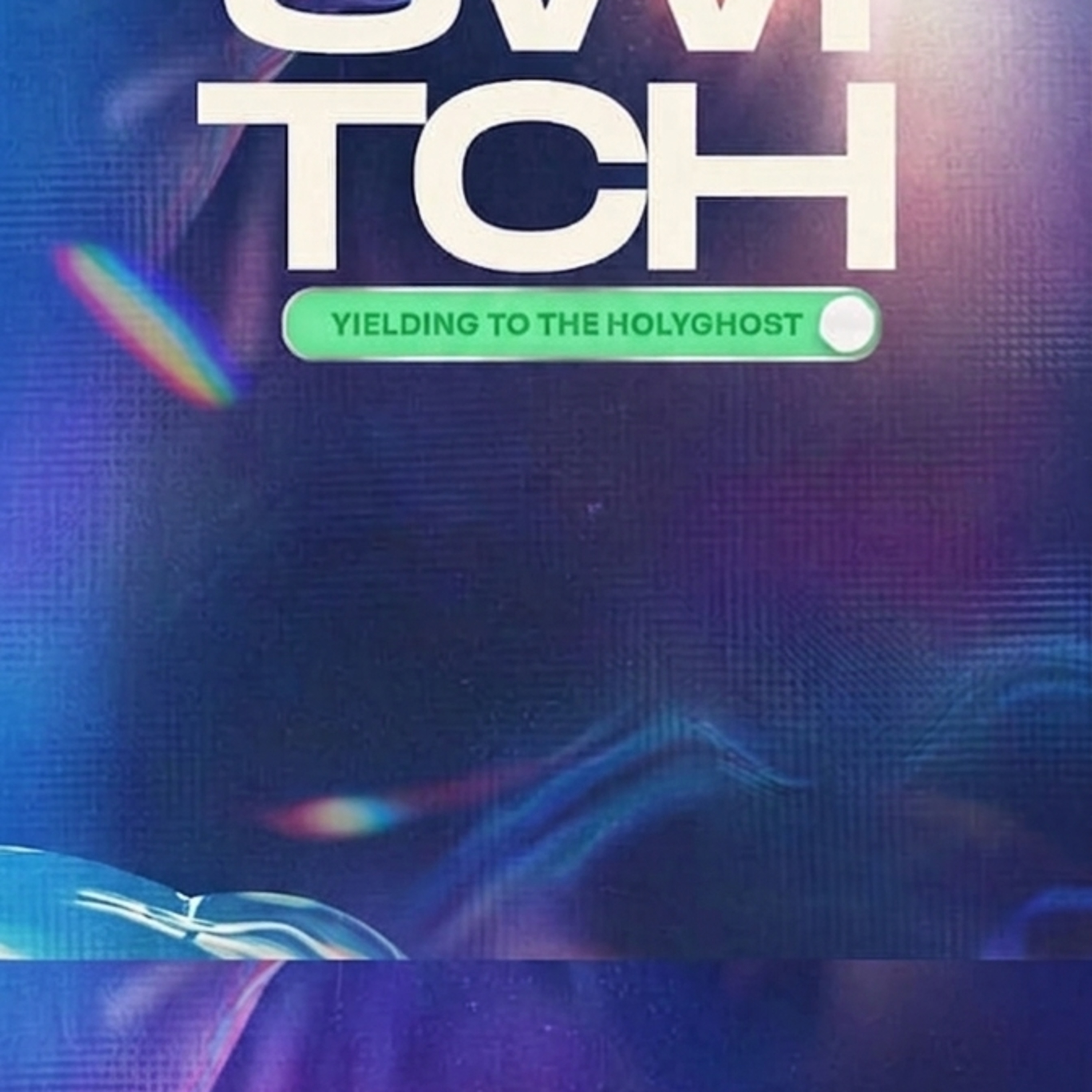 Switch - Yielding To The Holy Ghost - Rev'd Femi Olaleye