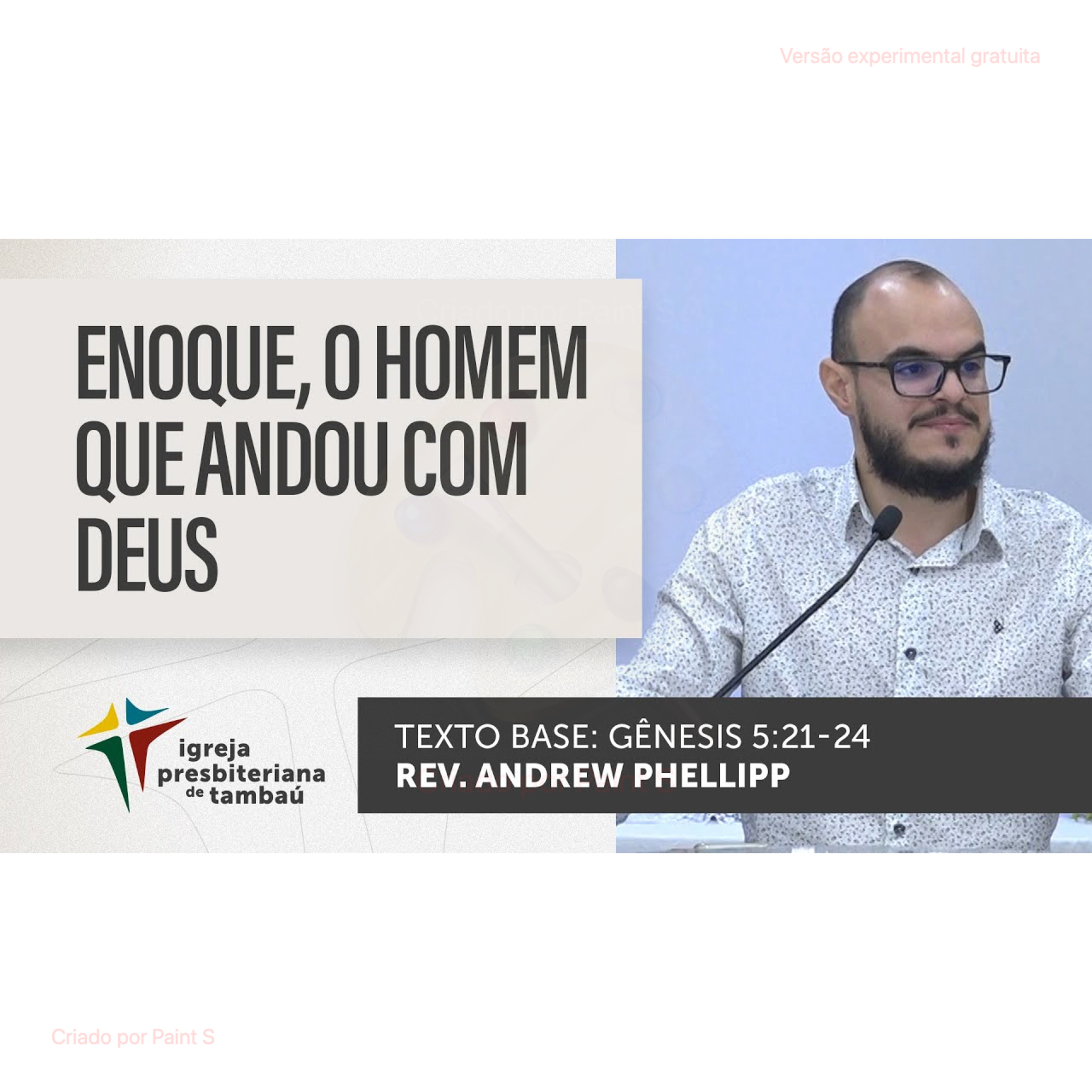 Enoque, o homem que andou com Deus - Gn 5_21-24 - Por Rev. Andrew Phellipp - em 21/05/2023 09h episode artwork