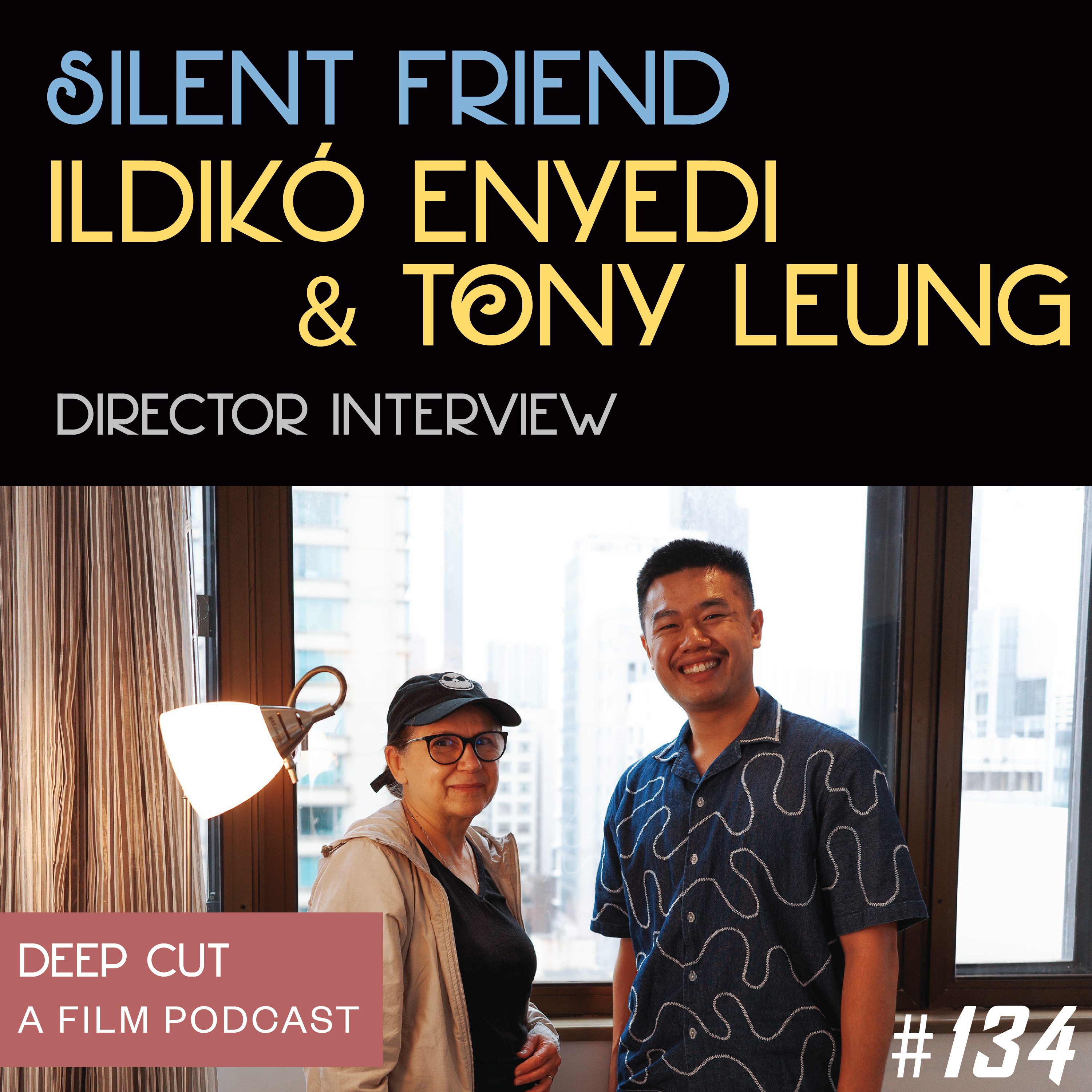 134. HKIFF50: Silent Friend (2025) - Interview with Director Ildikó Enyedi & Tony Leung episode artwork