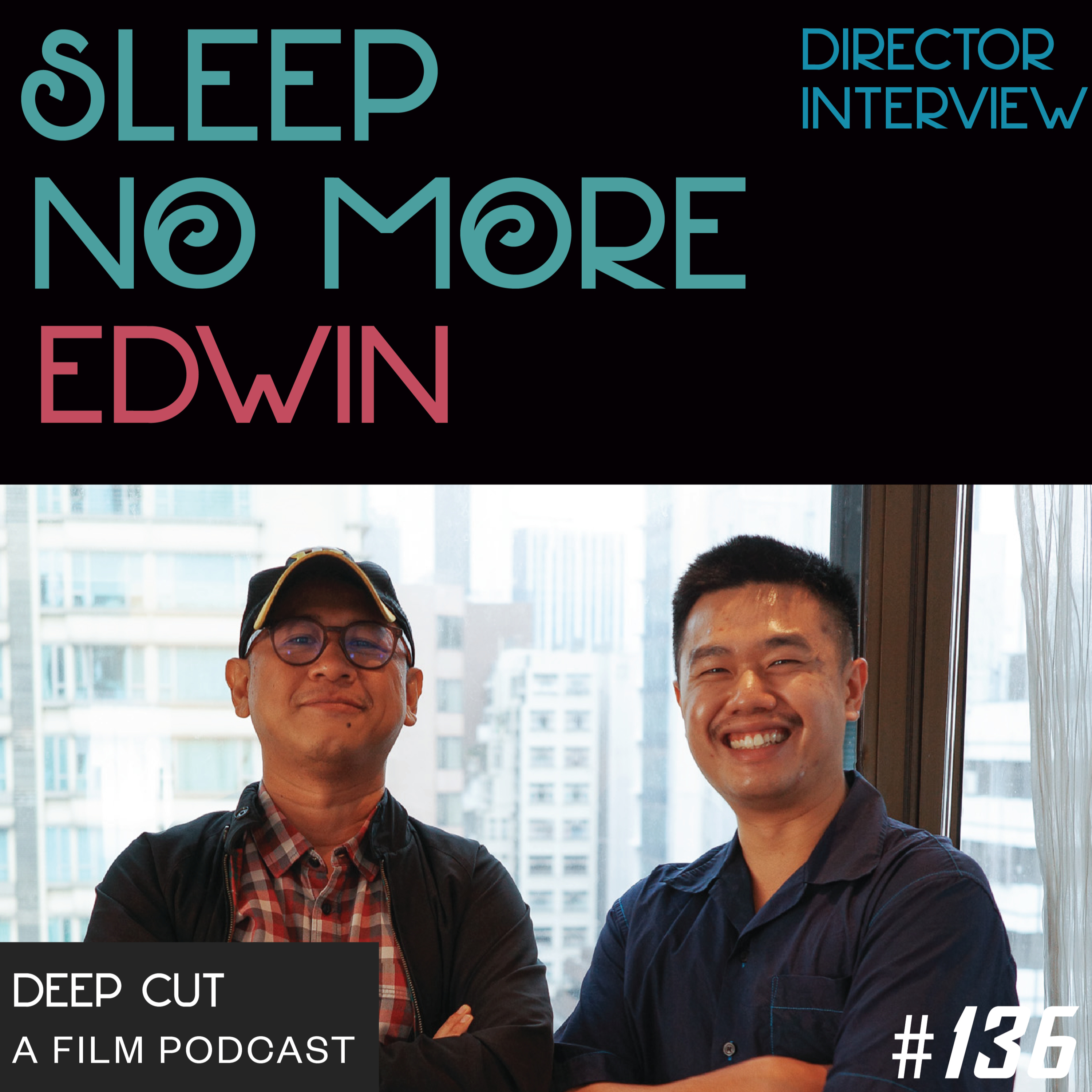 136. HKIFF50: Sleep No More (2026) - Interview with Director Edwin episode artwork