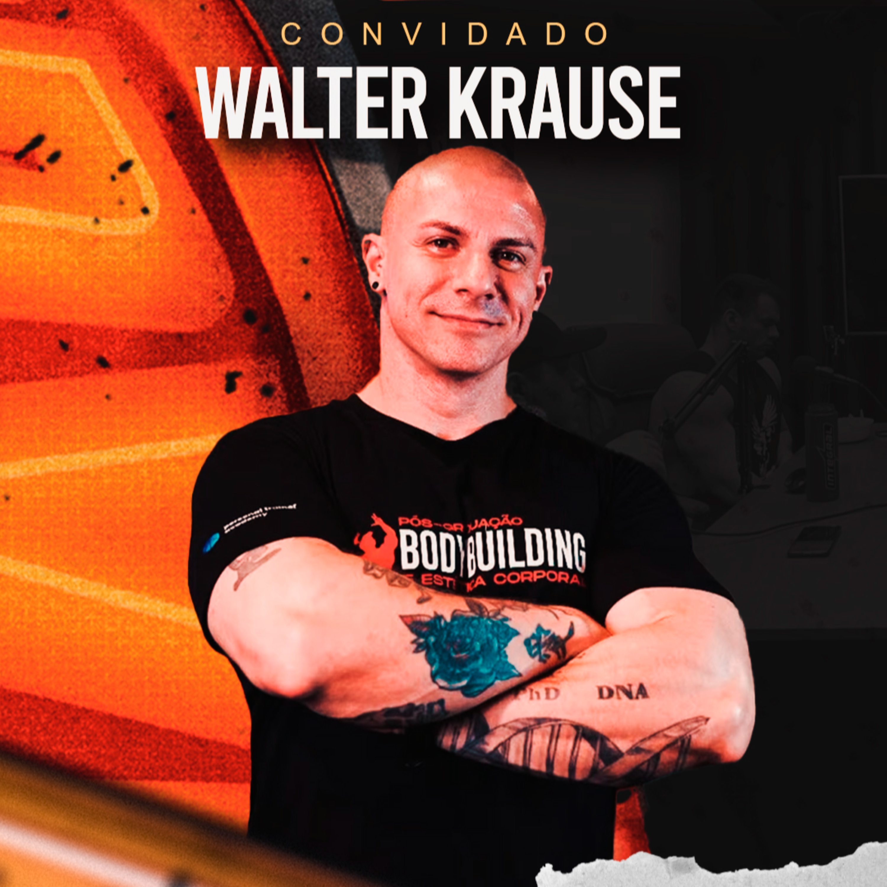 WALTER KRAUSE - PhD EM TREINAMENTO CIÊNCIA E BODYBUILDING episode artwork