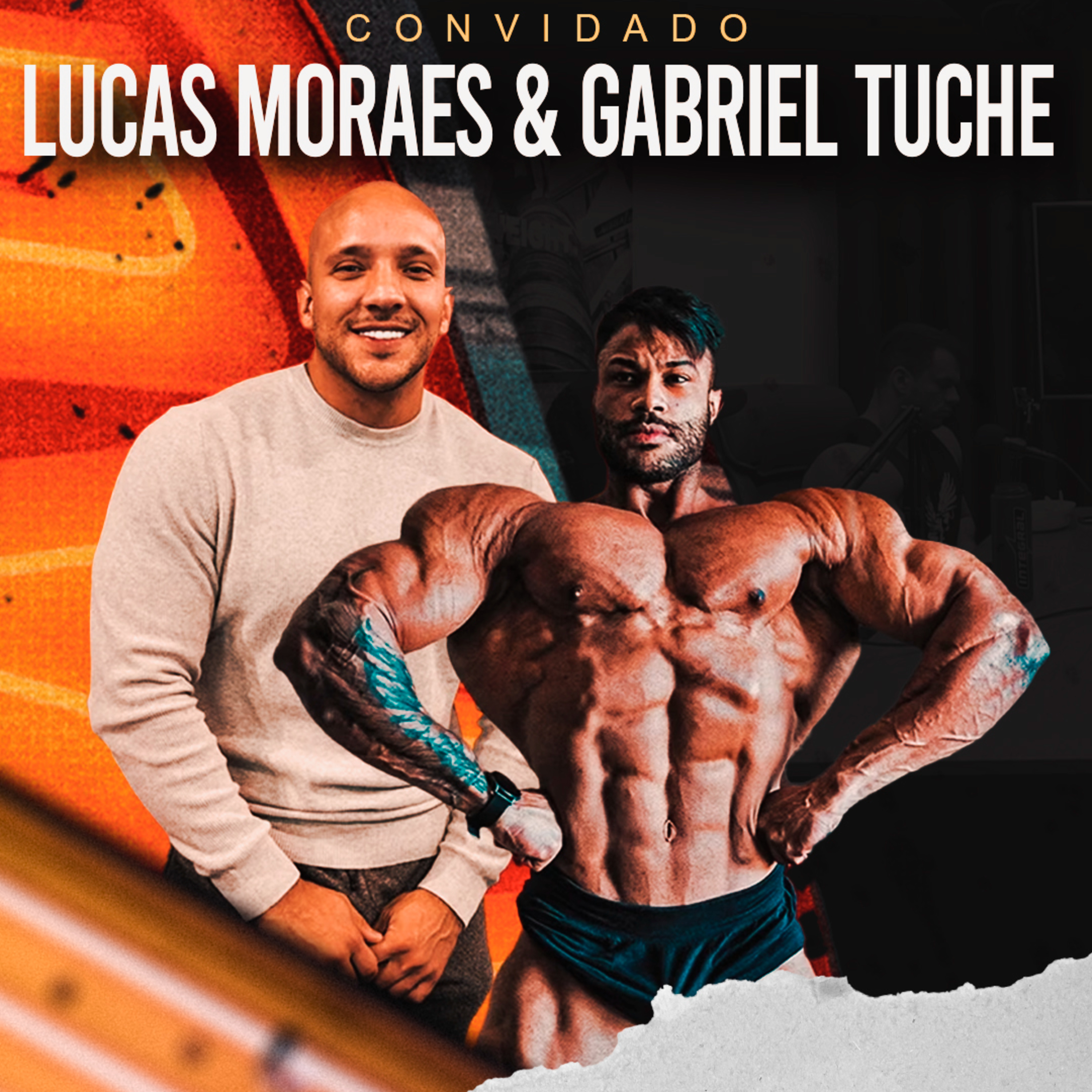 LUCAS MORAES & GABRIEL TUCHE - BASTIDORES DO MUSCLE WORLD episode artwork