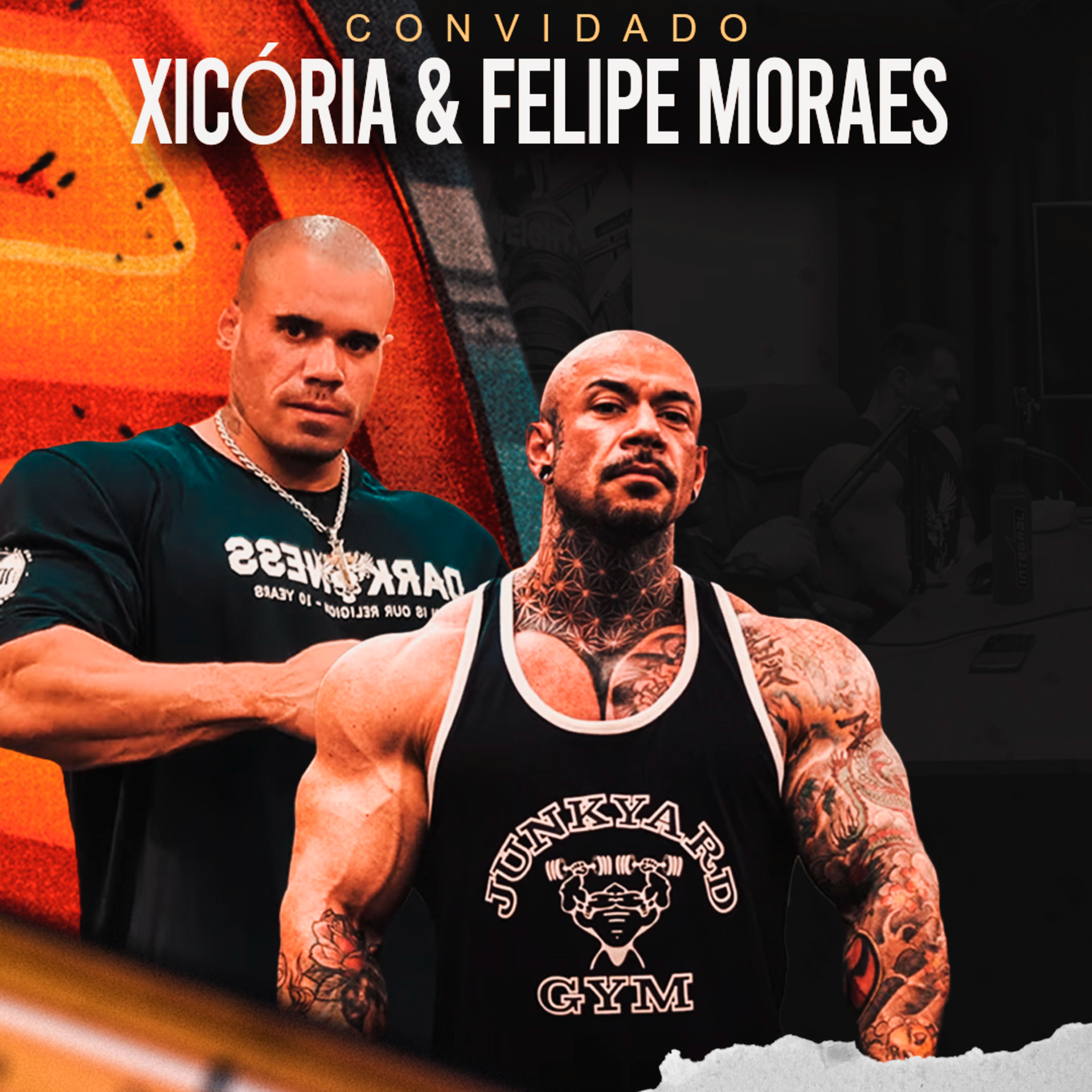 XICÓRIA & FELIPE MORAES - A VOLTA DOS GURIS DA JUNKYARD episode artwork