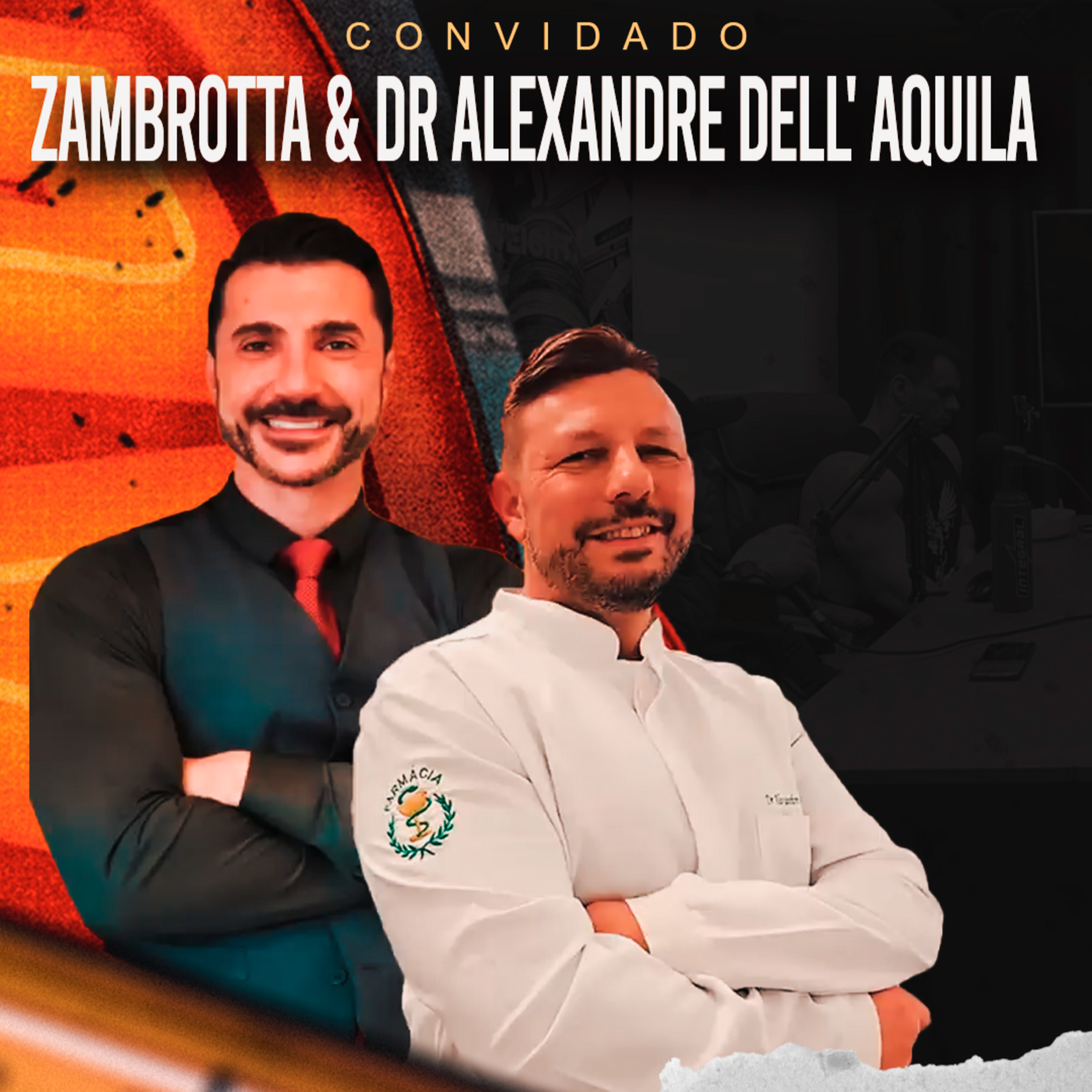 ZAMBROTTA & DR ALEXANDRE DELL' AQUILA - SOLUÇÕES HORMONAIS episode artwork