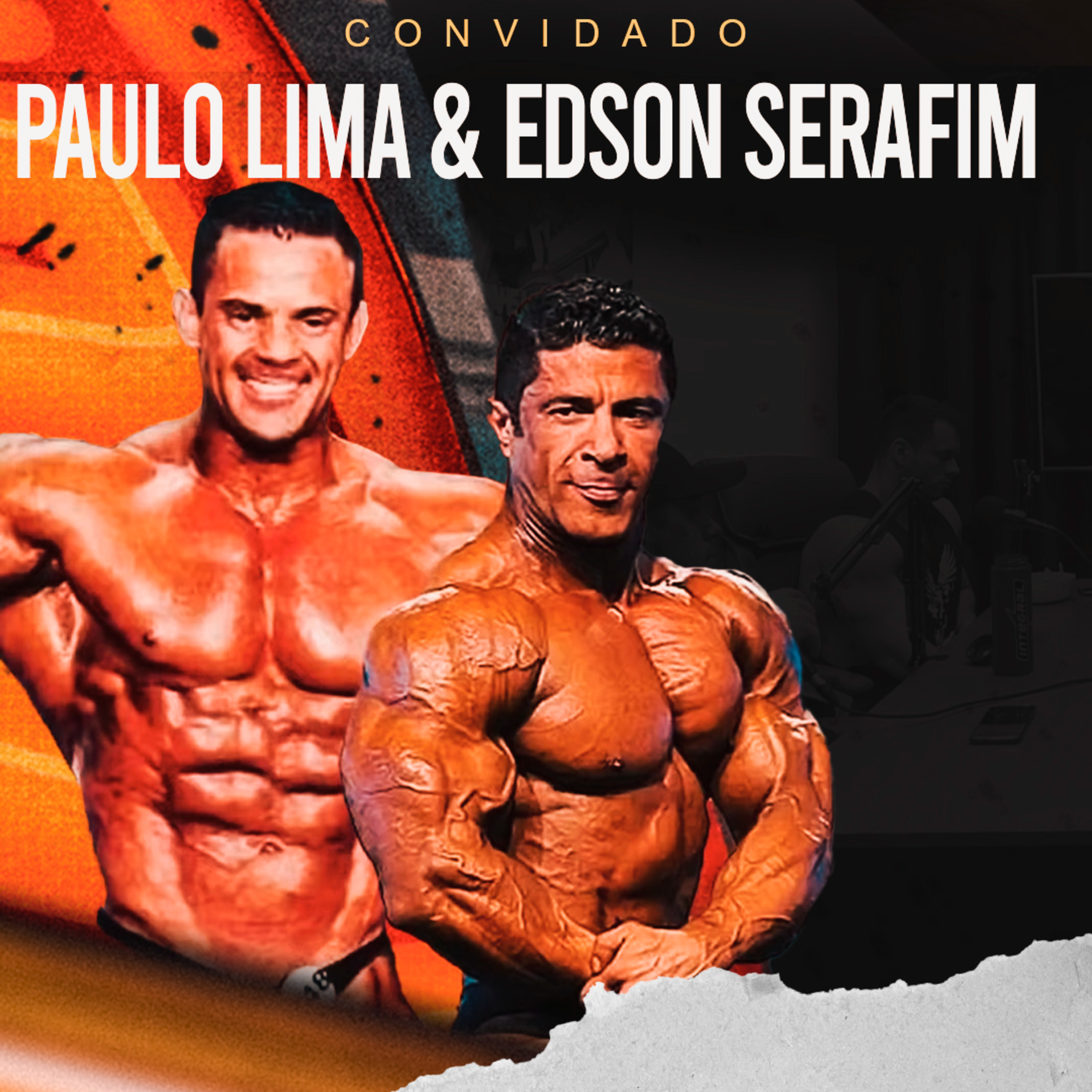 PAULO LIMA & EDSON SERAFIM - LENDAS DO FISICULTURISMO OLDSCHOOL episode artwork