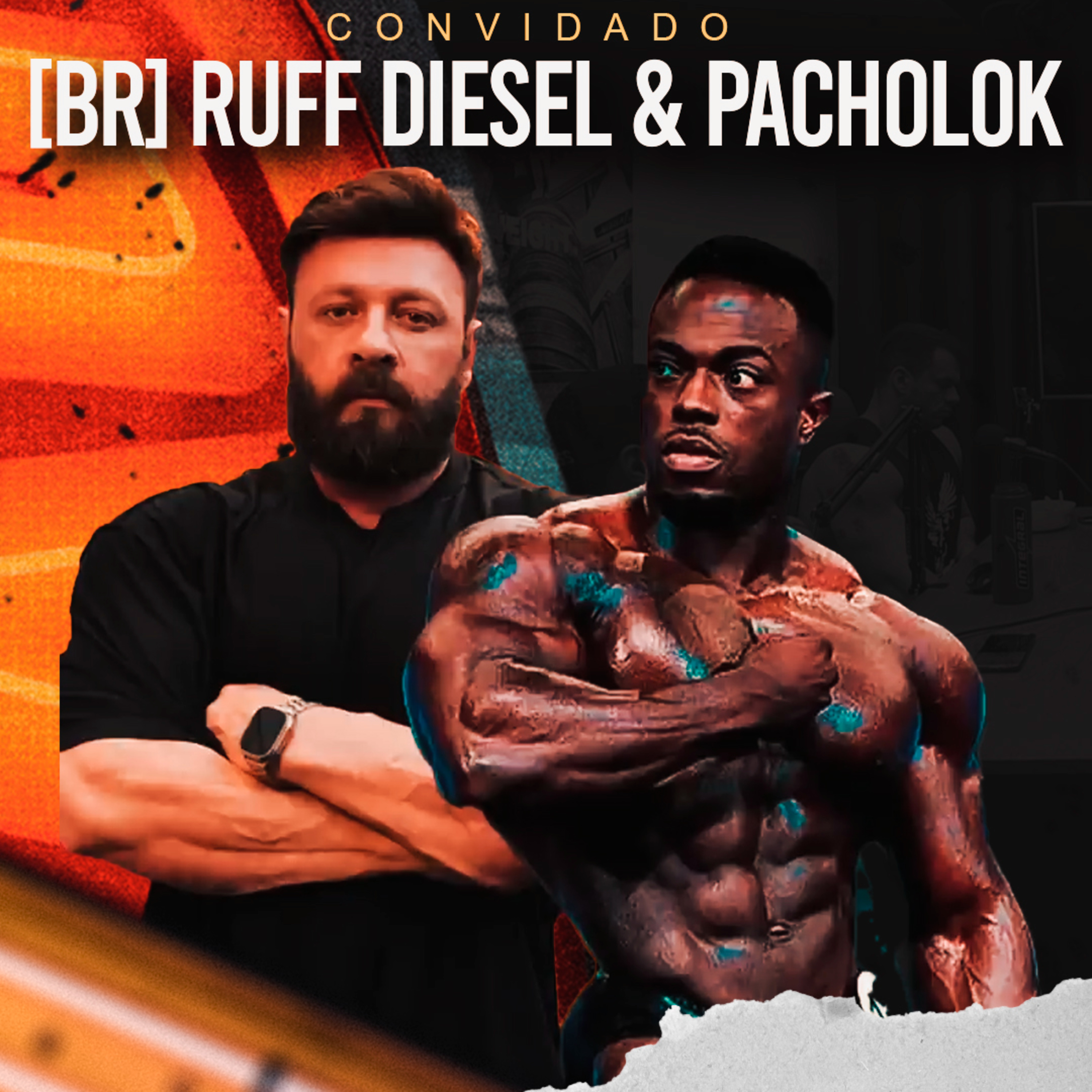 [BR] RUFF DIESEL & PACHOLOK - A LENDA DA CLASSIC PHYSIQUE episode artwork